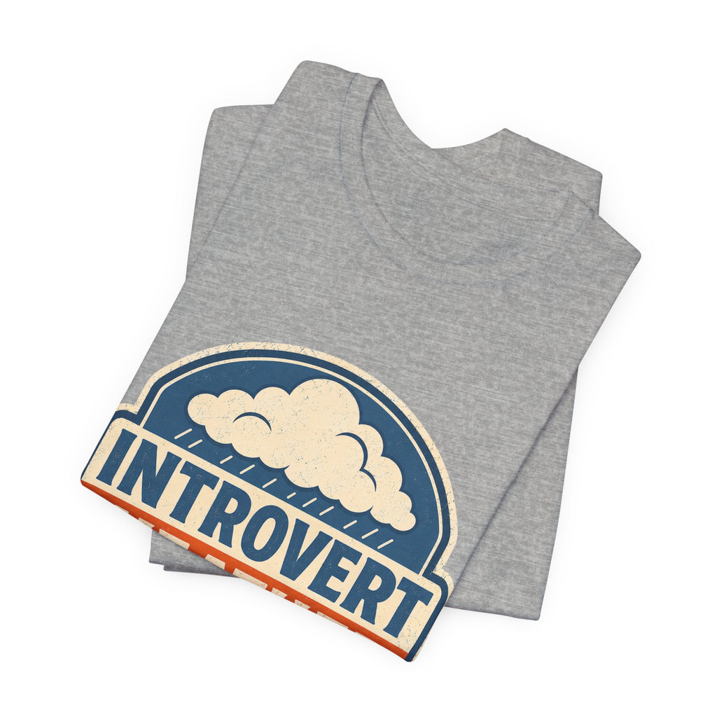 Introvert Weather Advisory Unisex T-Shirt