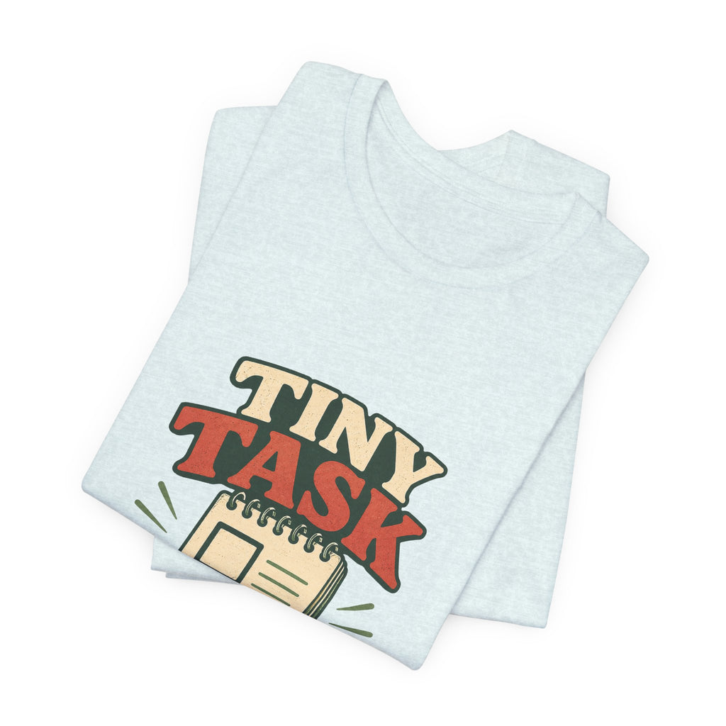 Tiny Task Rebellion Unisex T-Shirt