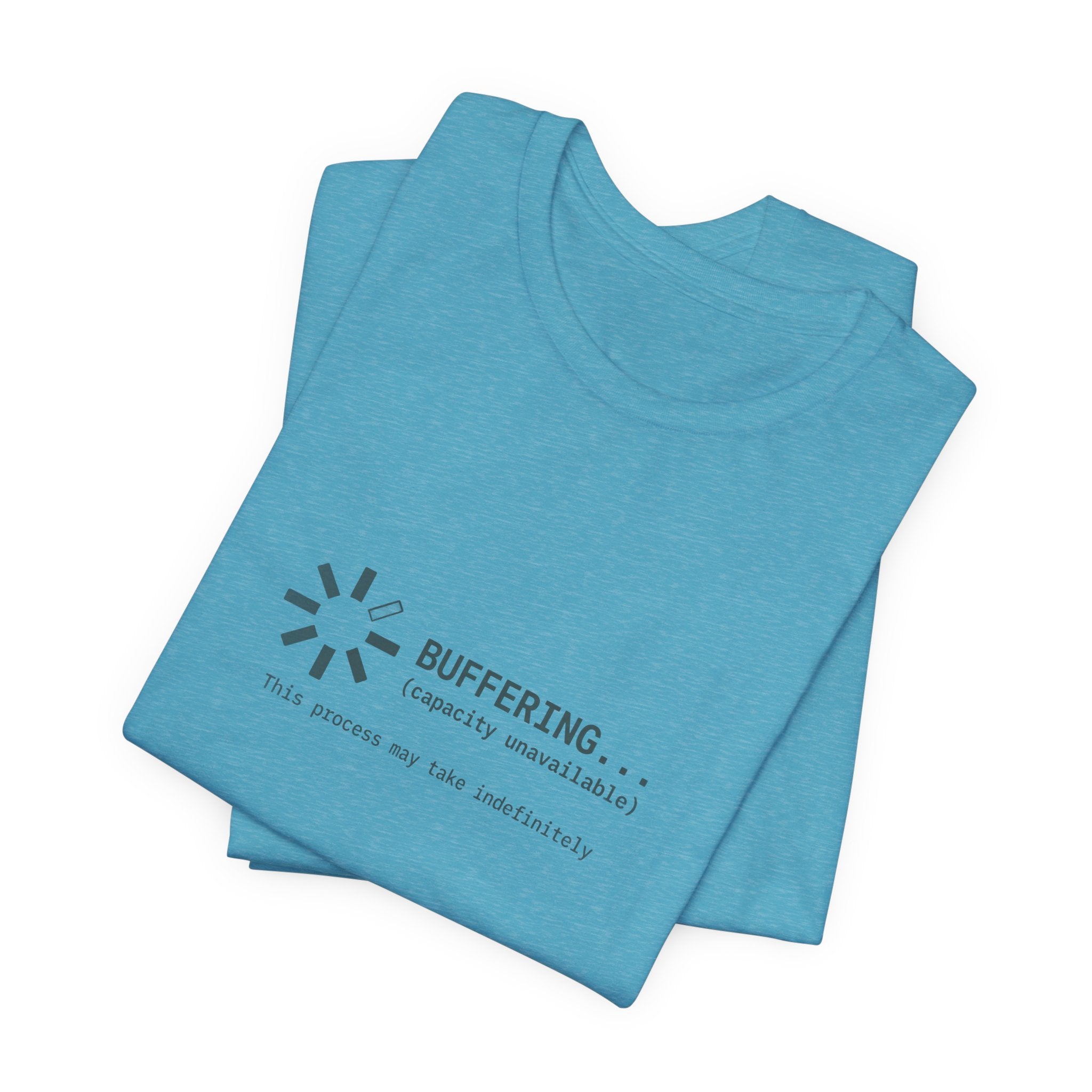 Buffering... (Capacity Unavailable) Unisex T-Shirt