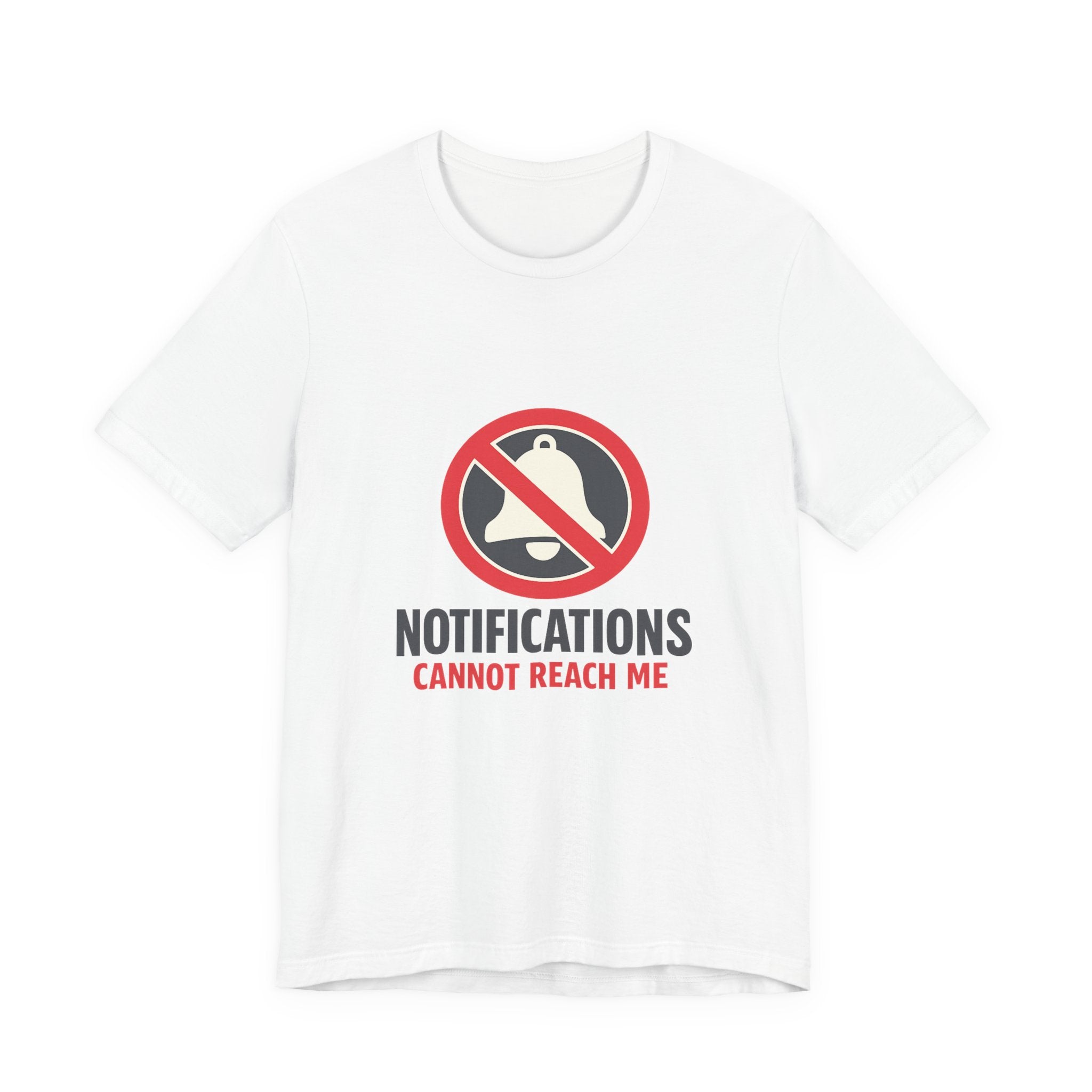 Notifications Cannot Reach Me Unisex T-Shirt