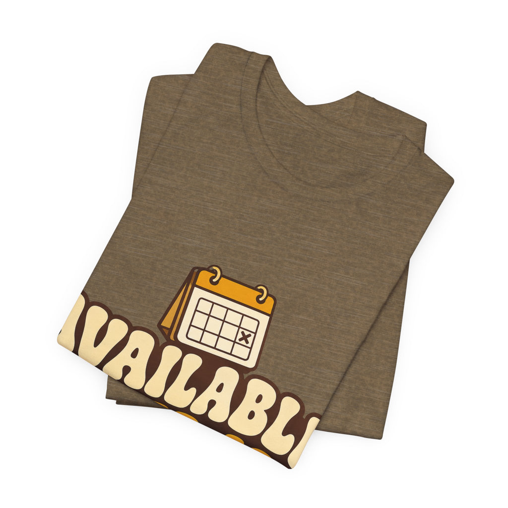 Available Never-ish Unisex T-Shirt