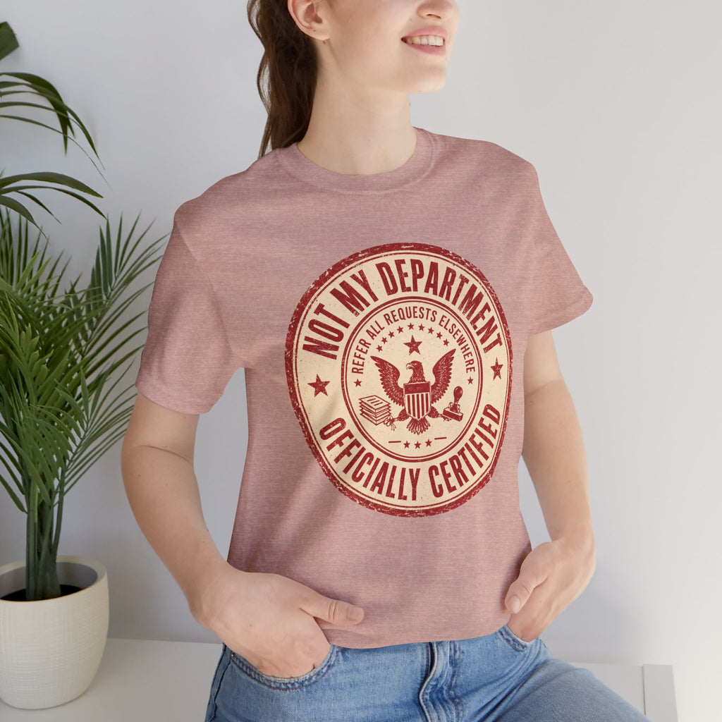 Not My Department T-Shirt
