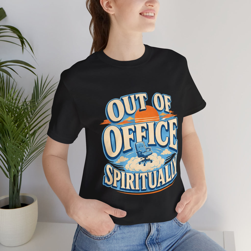 Out Of Office Spiritually Unisex T-Shirt