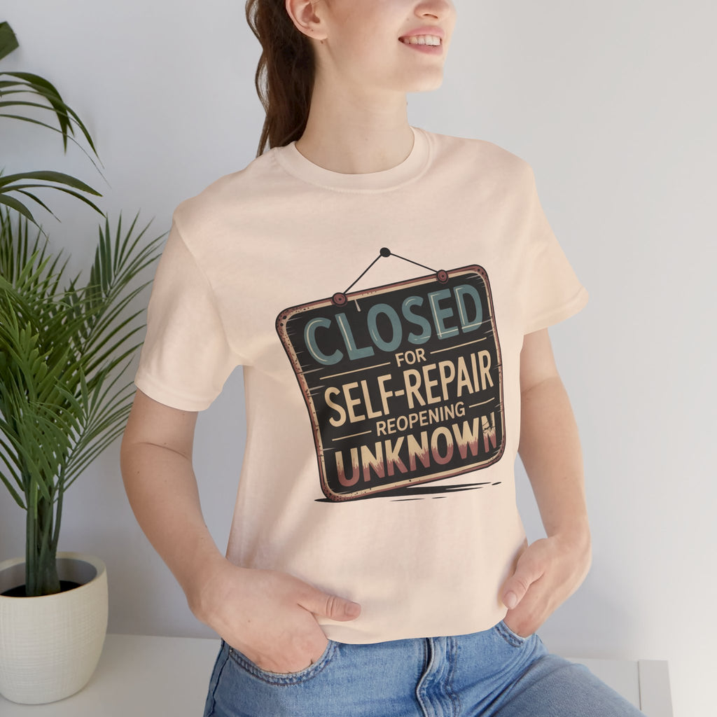 Closed For Self-Repair Unisex T-Shirt
