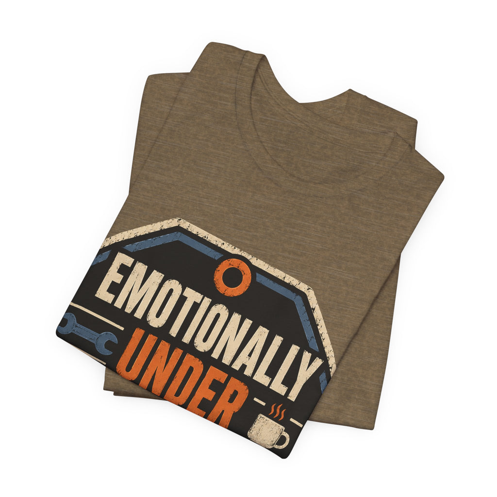 Emotionally Under Maintenance Unisex T-Shirt