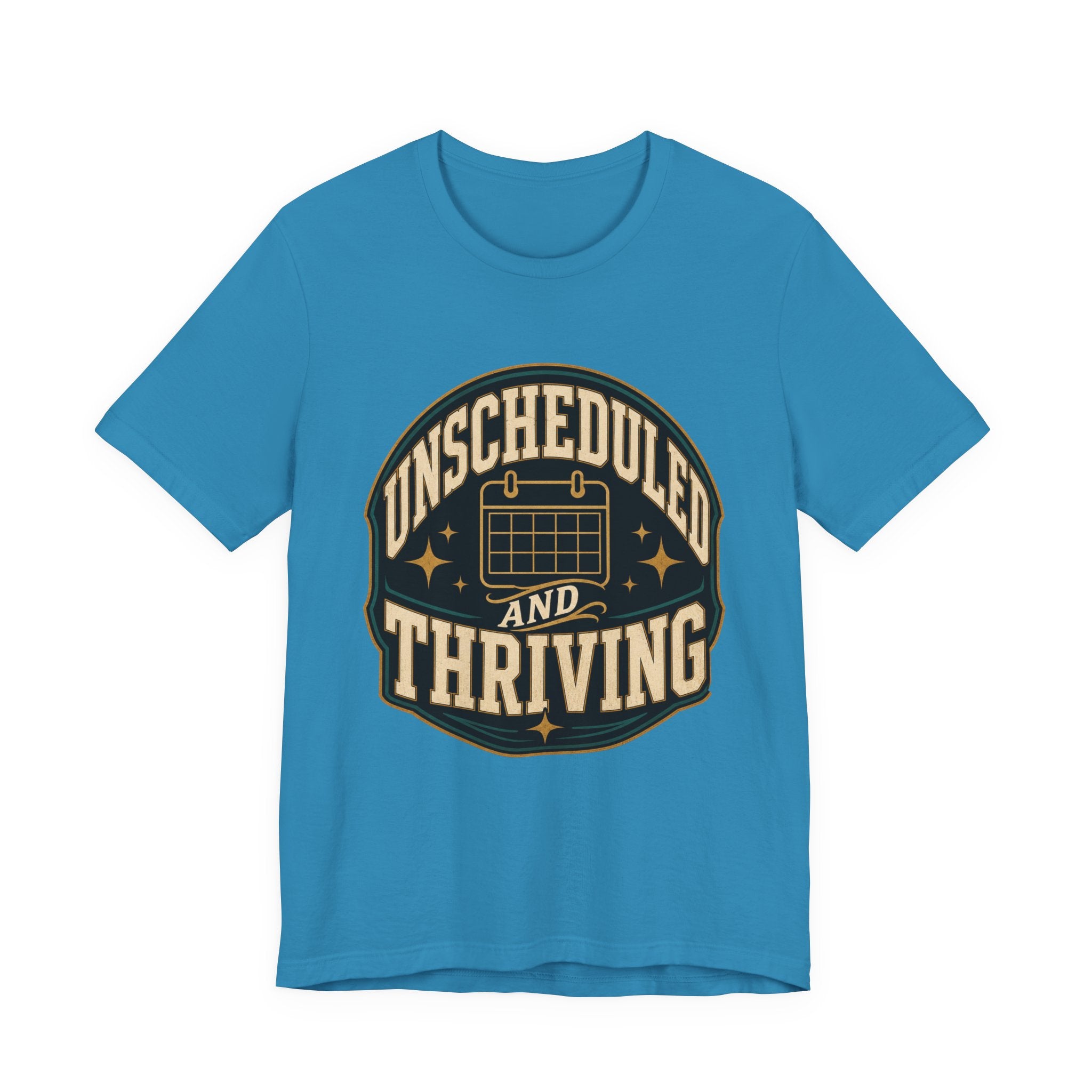 Unscheduled And Thriving Unisex T-Shirt