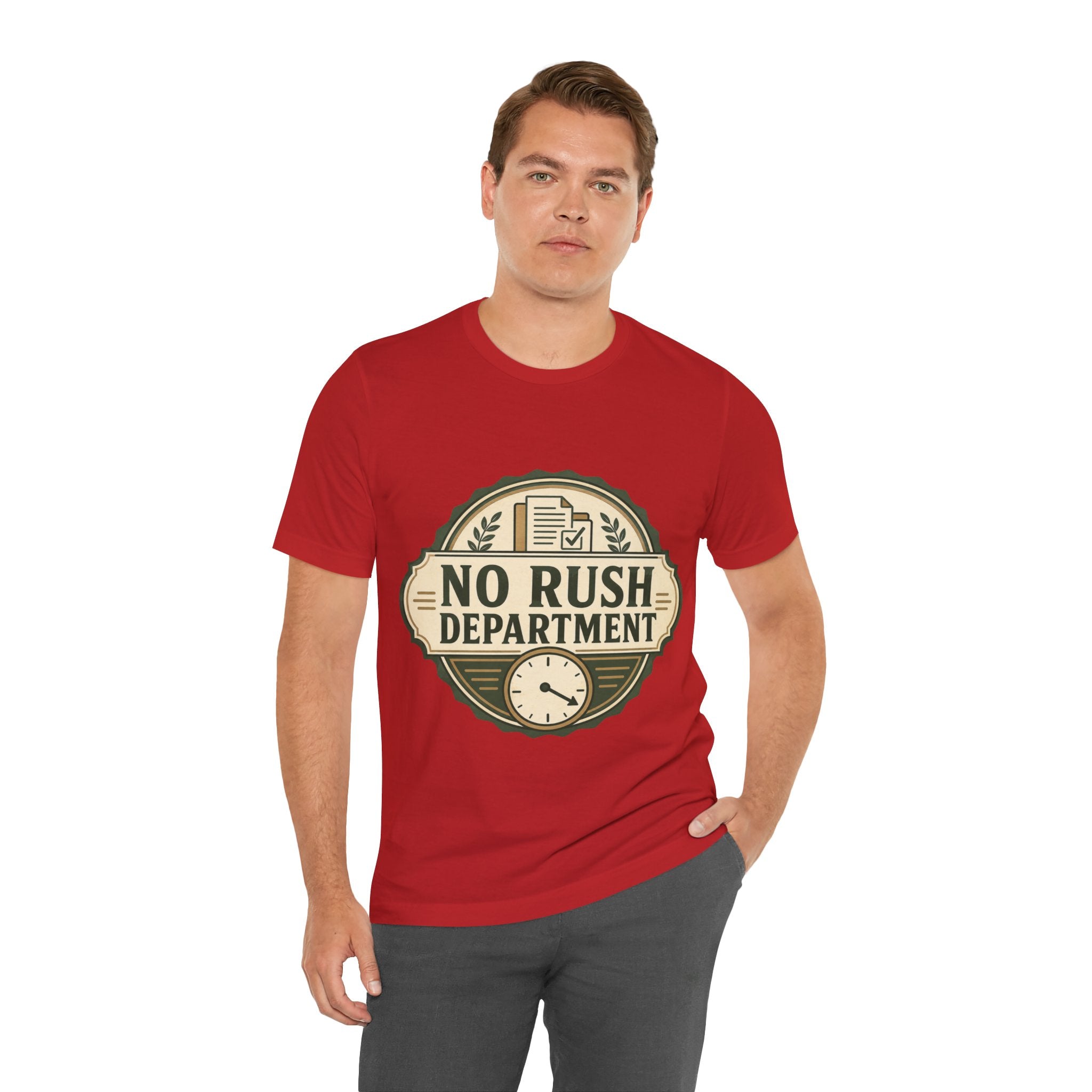 No Rush Department Unisex T-Shirt