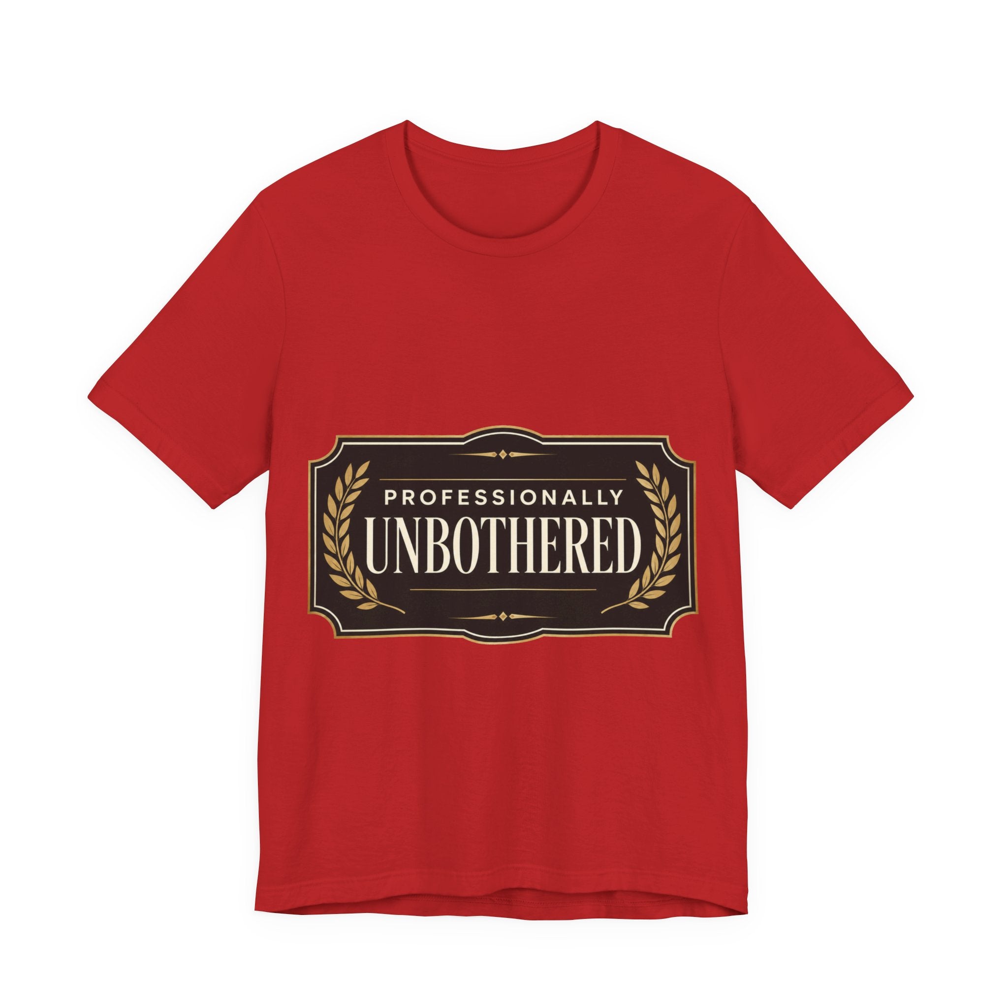 Professionally Unbothered Unisex T-Shirt