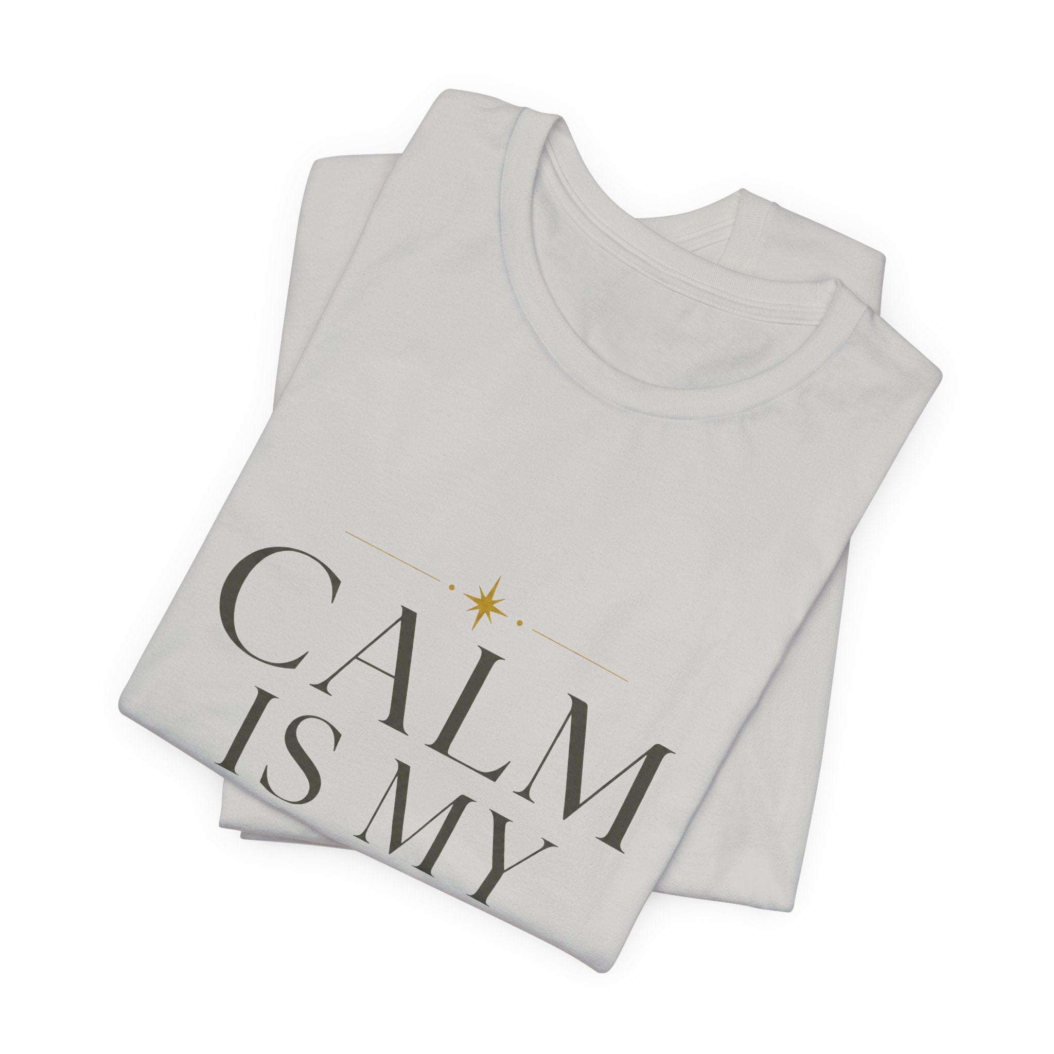 Calm Is My Default Unisex T-Shirt