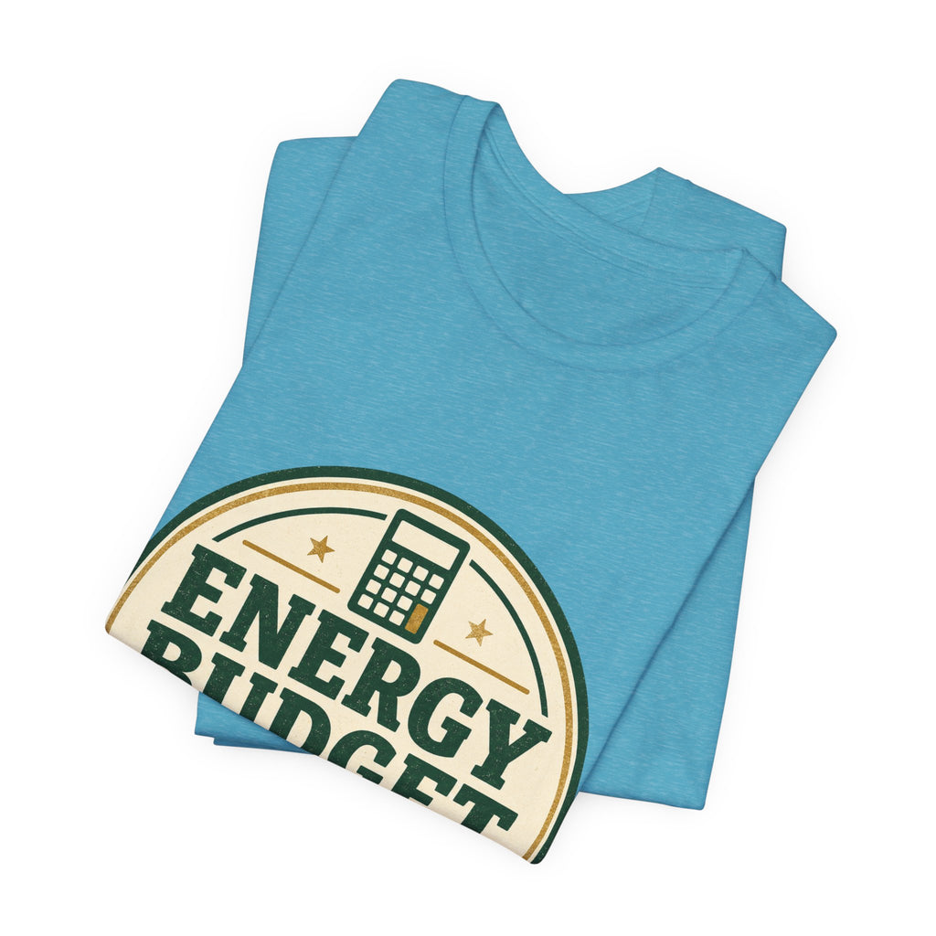 Energy Budget Approved Unisex T-Shirt