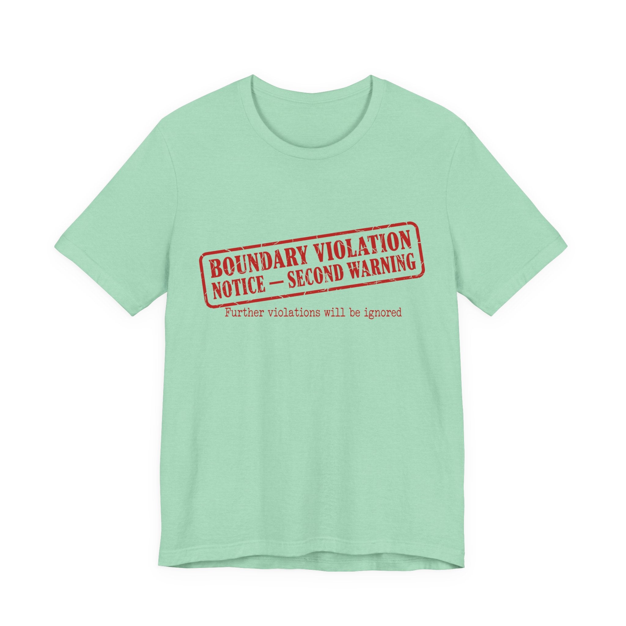 Boundary Violation Notice Unisex T-Shirt