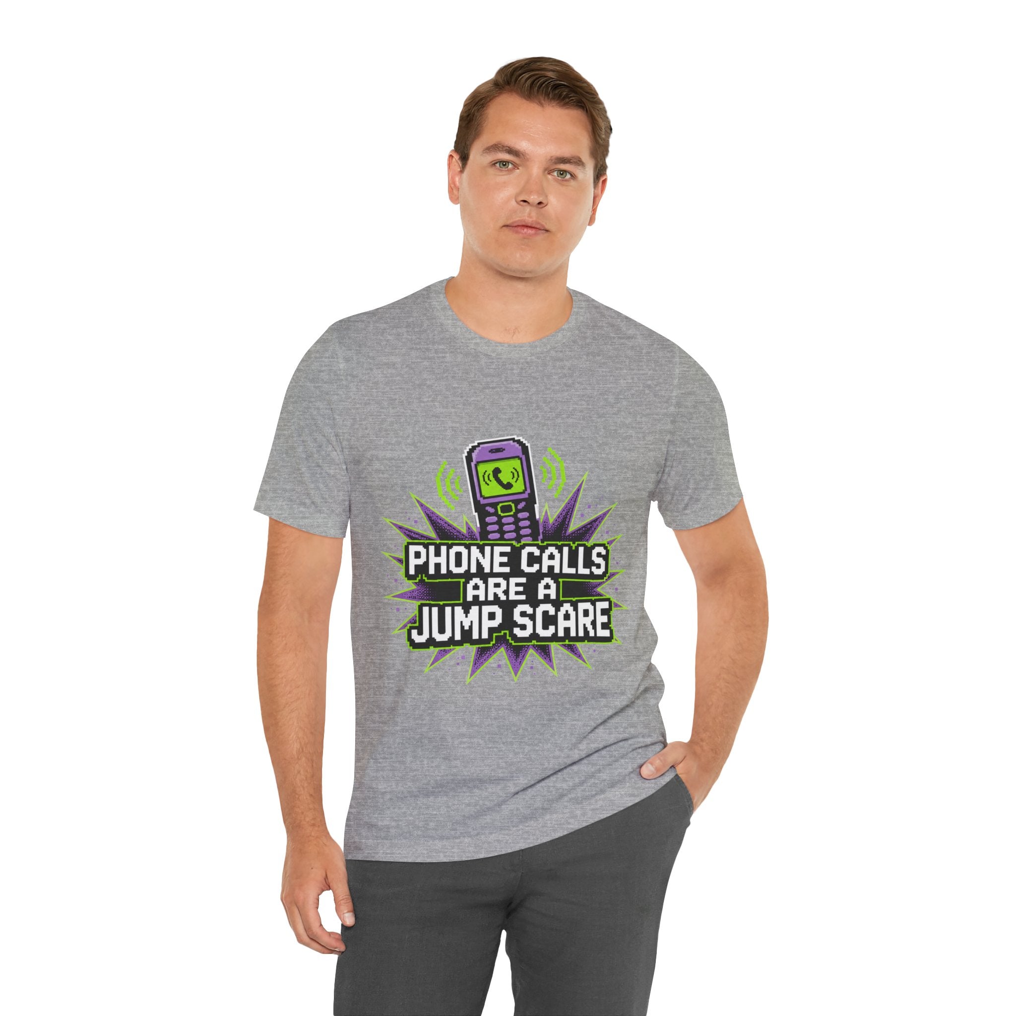 Phone Calls Are A Jump Scare Unisex T-Shirt
