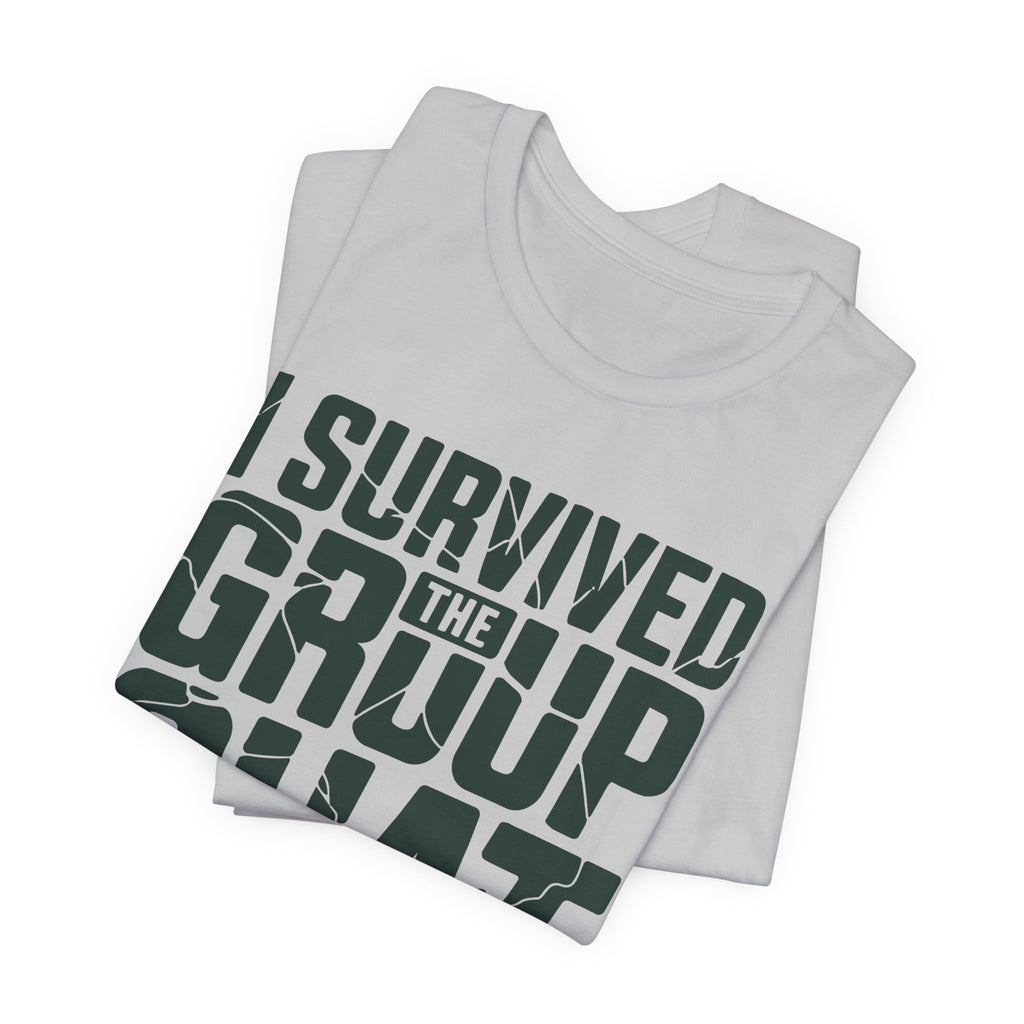 I Survived The Group Chat Unisex T-Shirt
