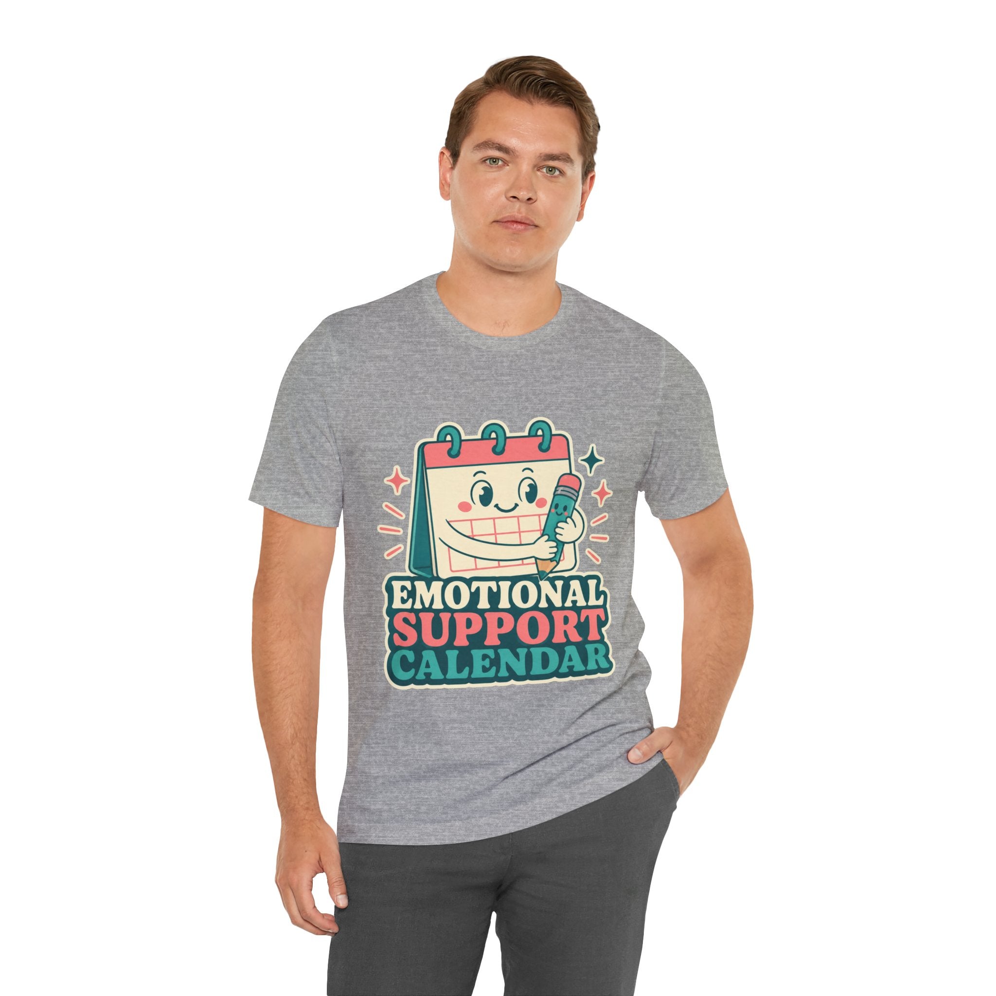 Emotional Support Calendar Unisex T-Shirt