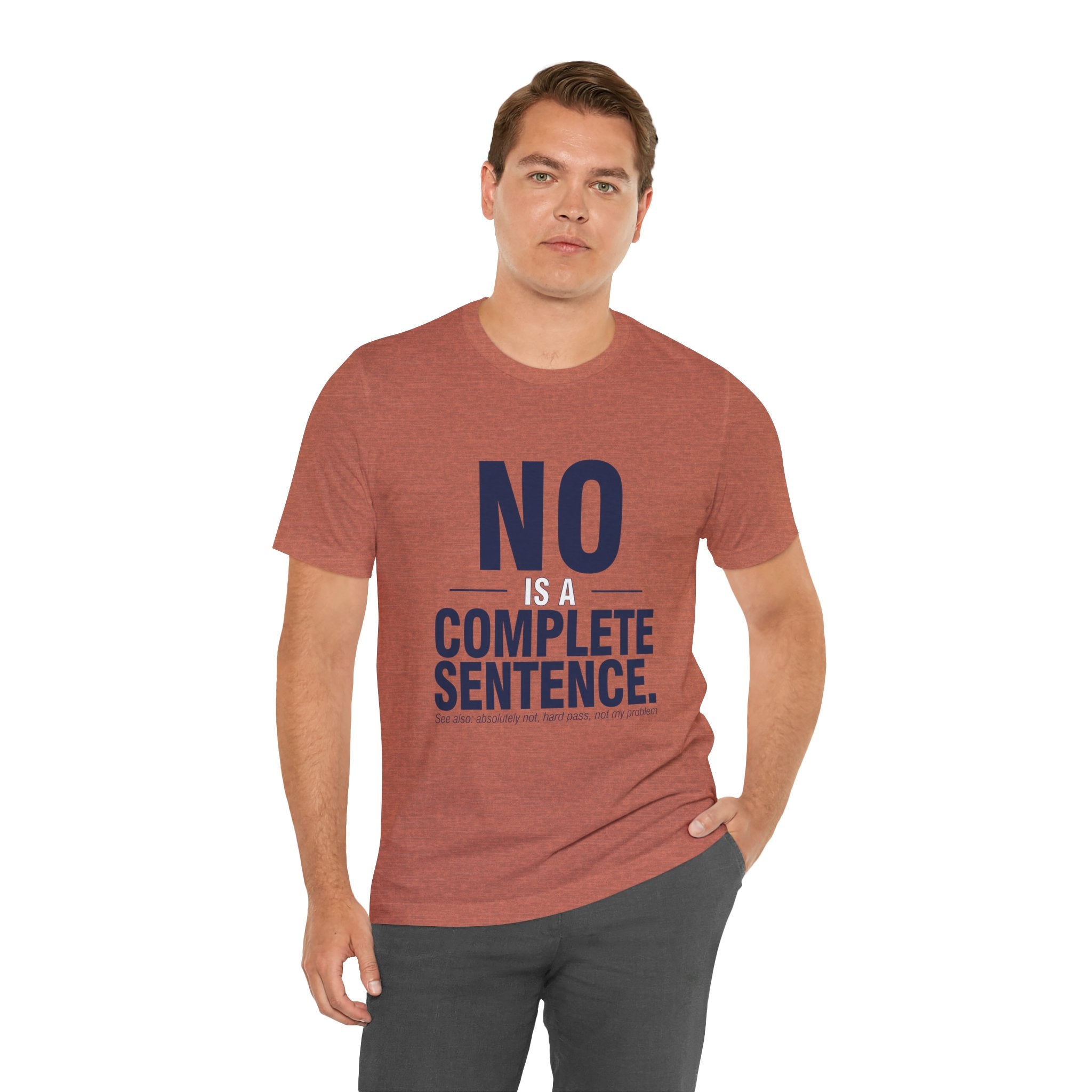 NO IS A COMPLETE SENTENCE.