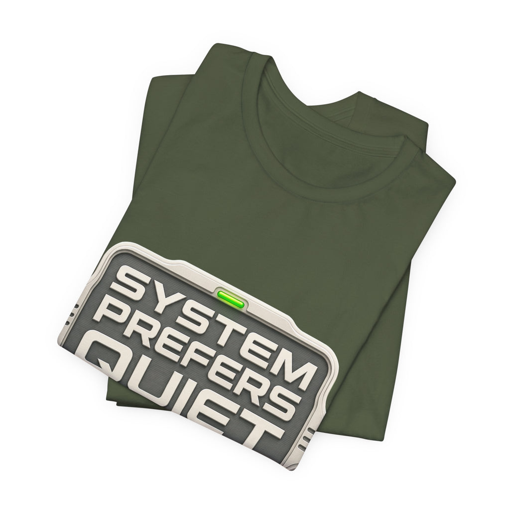 System Prefers Quiet Unisex T-Shirt