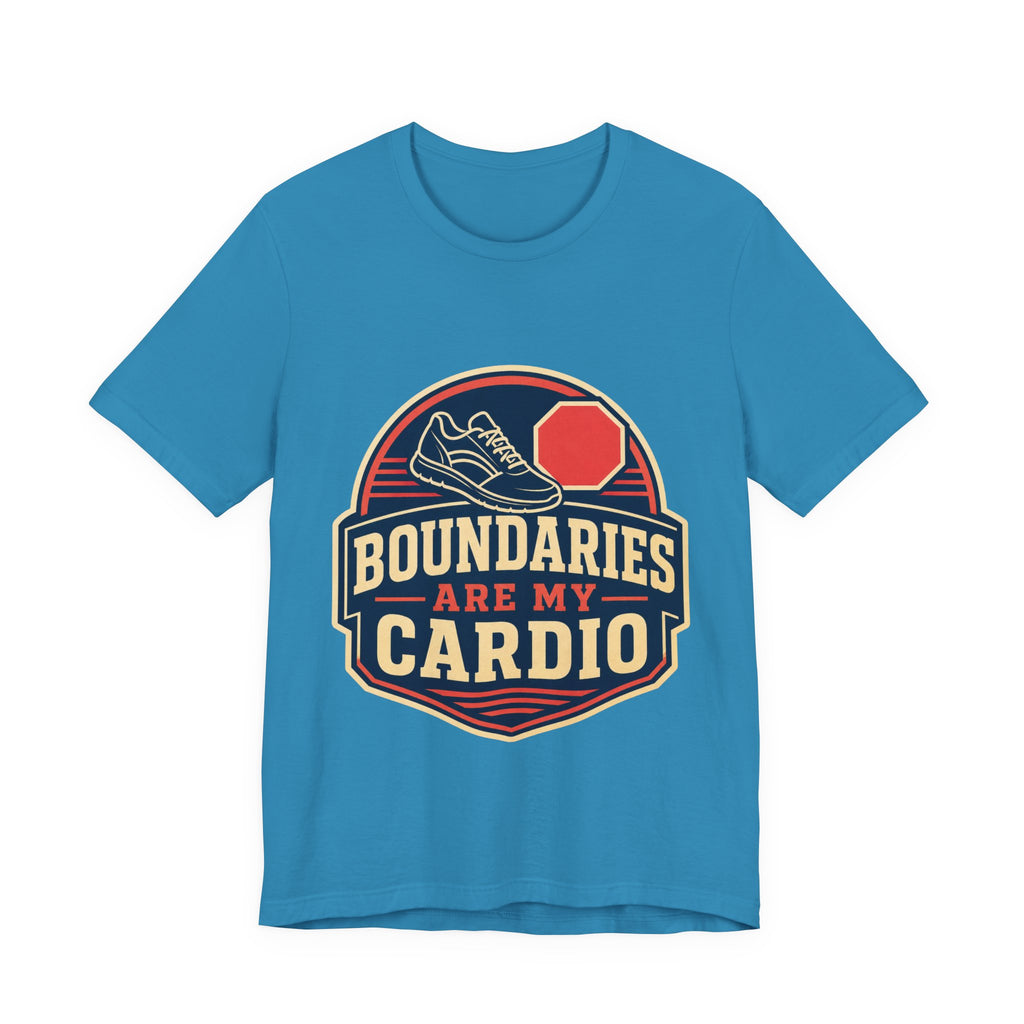 Boundaries Are My Cardio Unisex T-Shirt