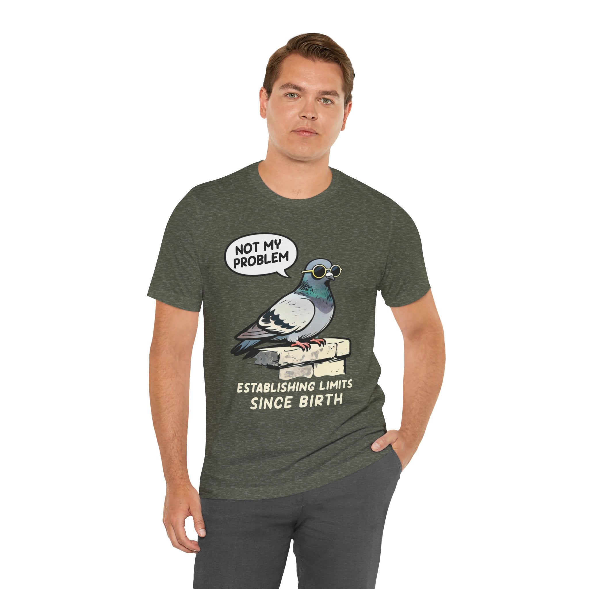 Not My Problem Pigeon T-Shirt
