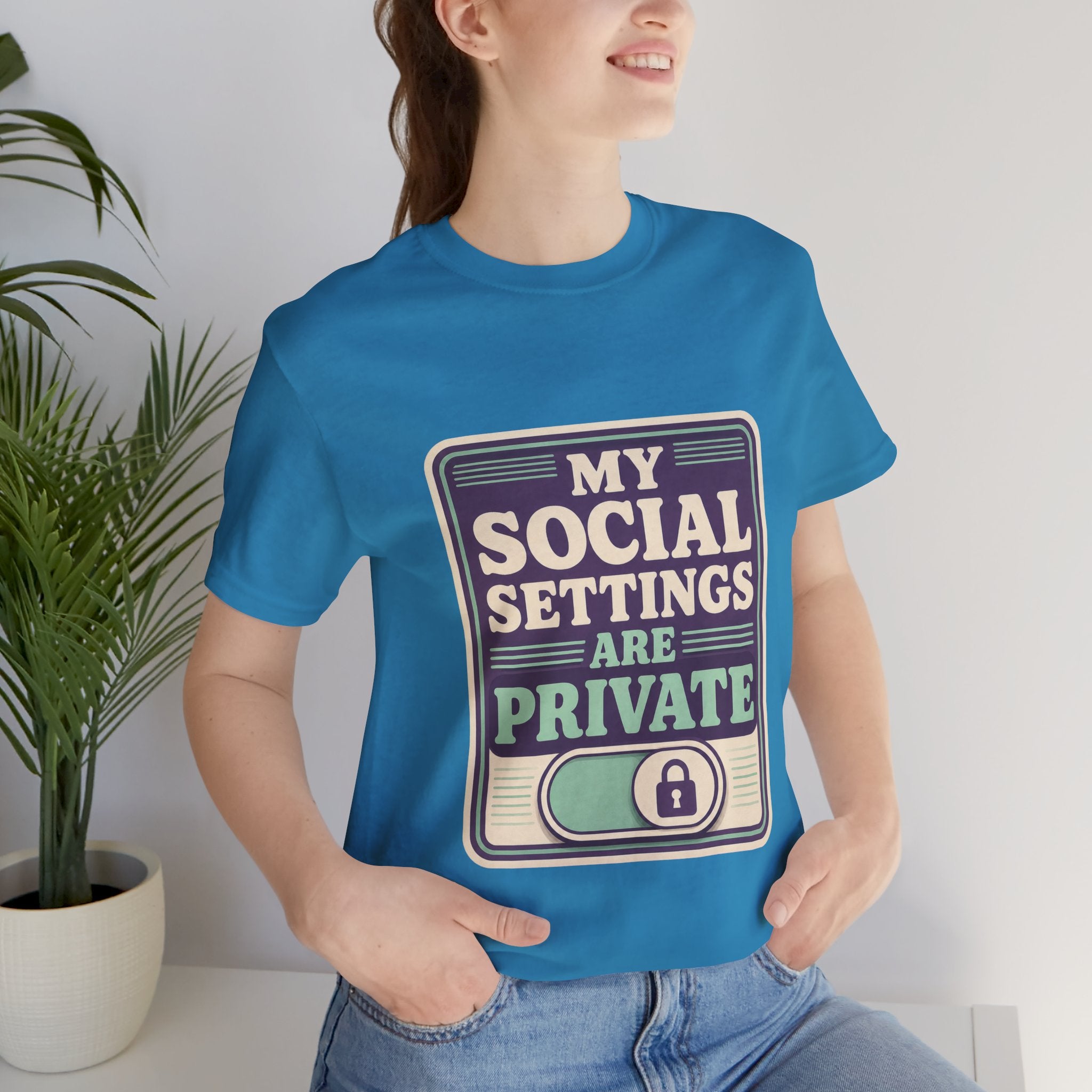 My Social Settings Are Private Unisex T-Shirt