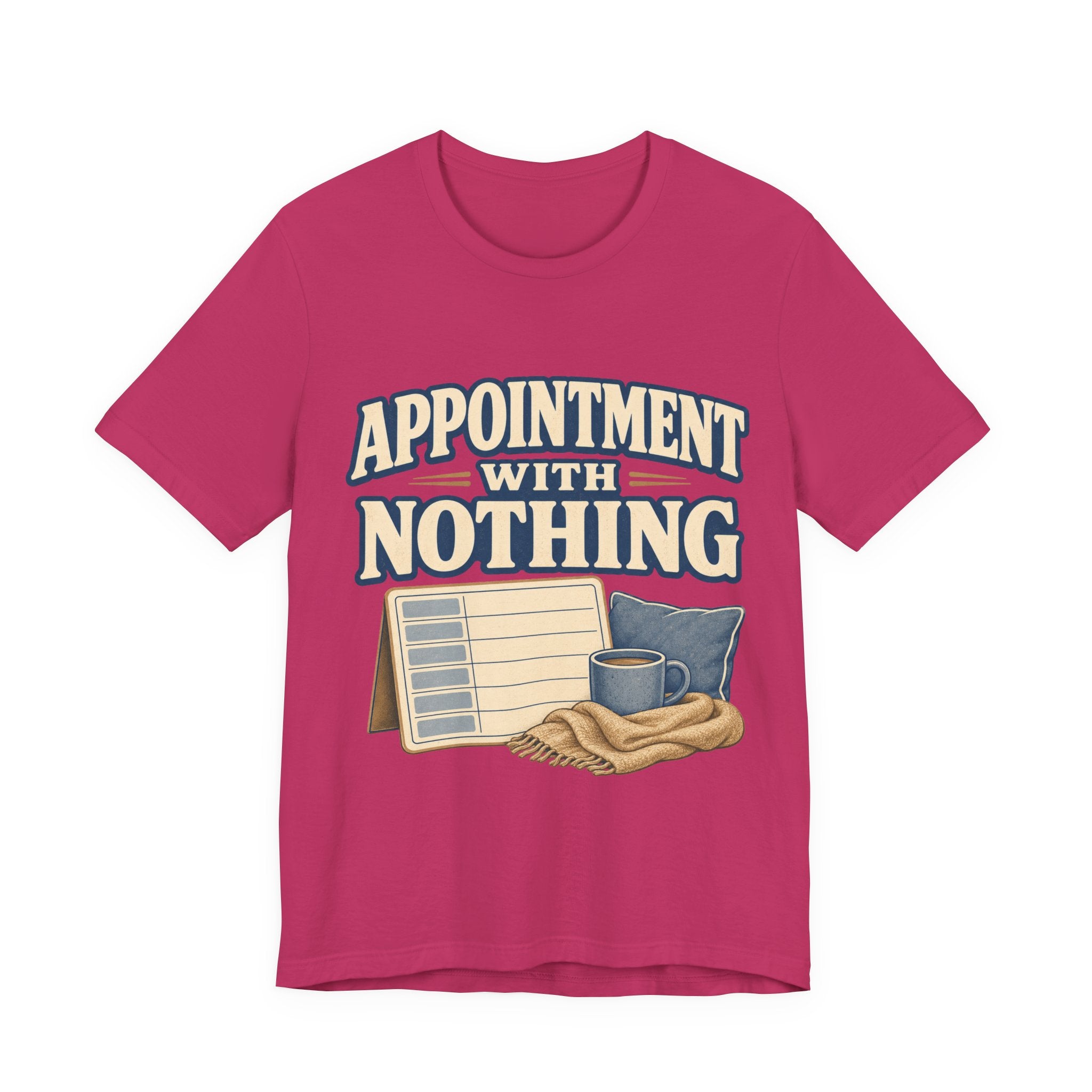 Appointment With Nothing Unisex T-Shirt