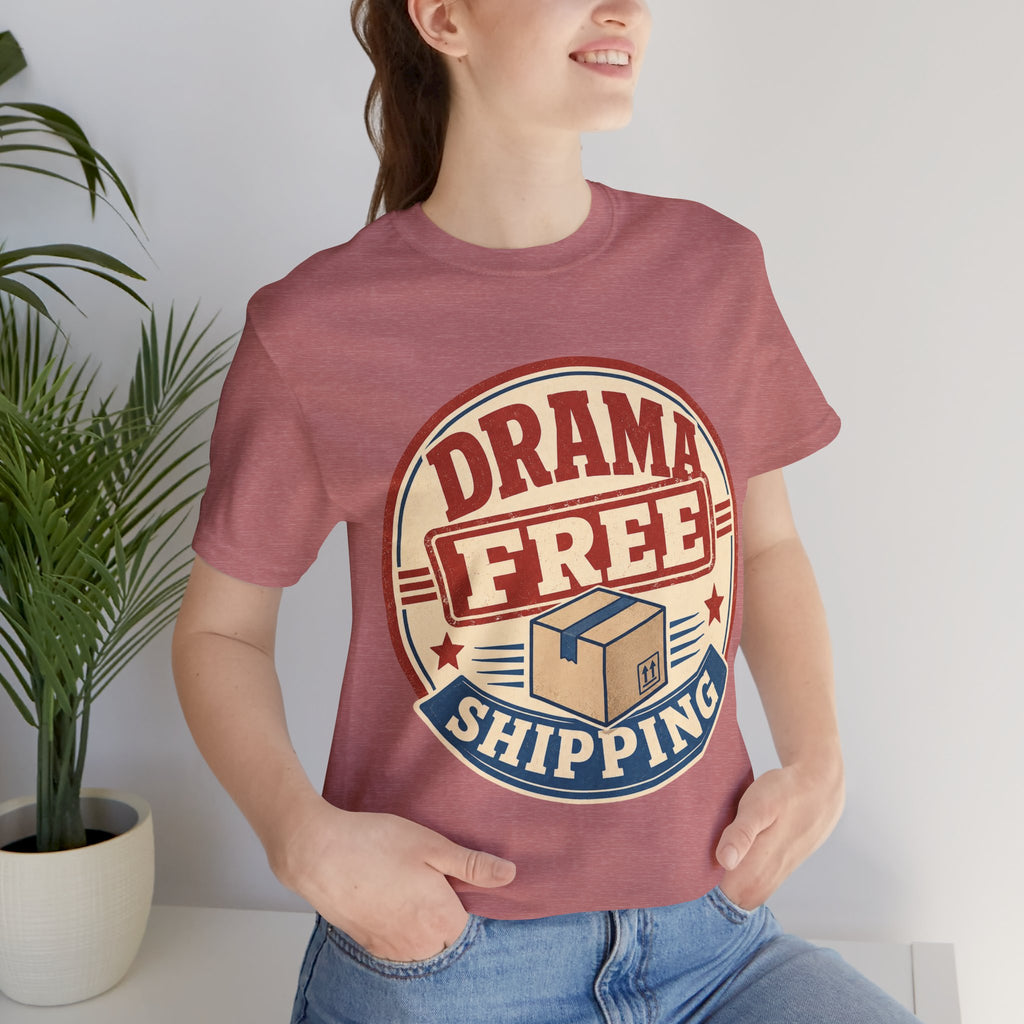 Drama Free Shipping Unisex T-Shirt