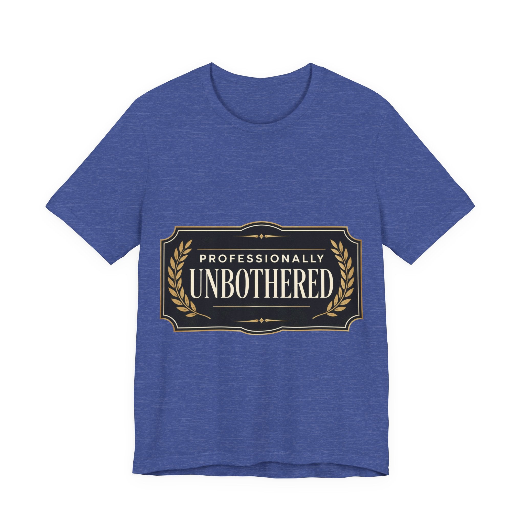 Professionally Unbothered Unisex T-Shirt