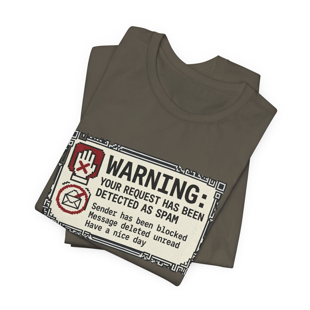 Warning: Your Request Has Been Detected as Spam Unisex T-Shirt
