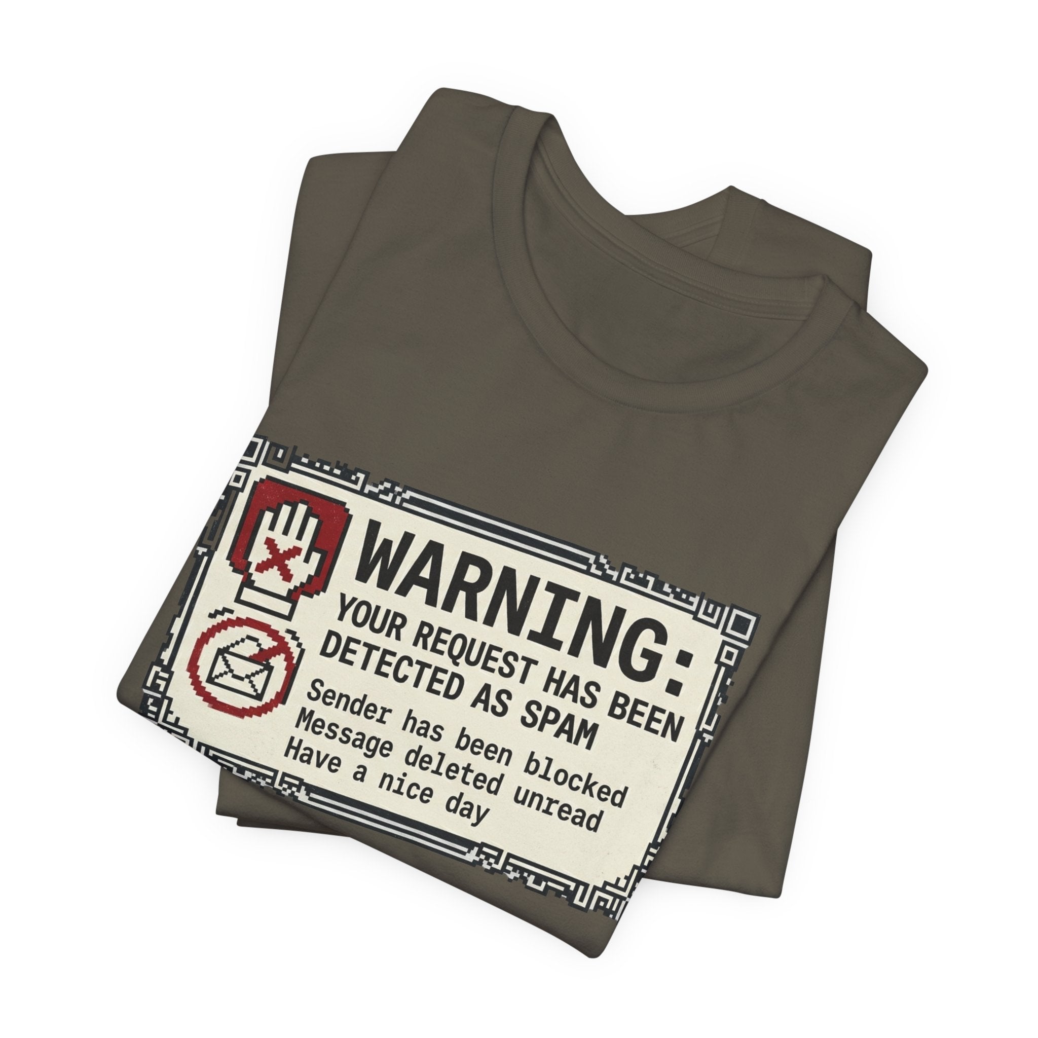 Warning: Your Request Has Been Detected as Spam Unisex T-Shirt
