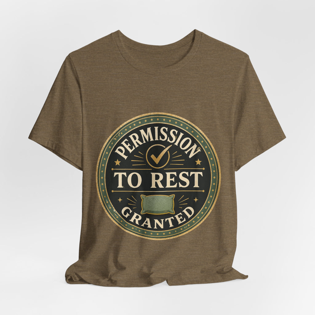 Permission To Rest Granted Unisex T-Shirt