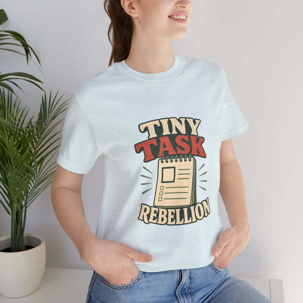 Tiny Task Rebellion Unisex T-Shirt