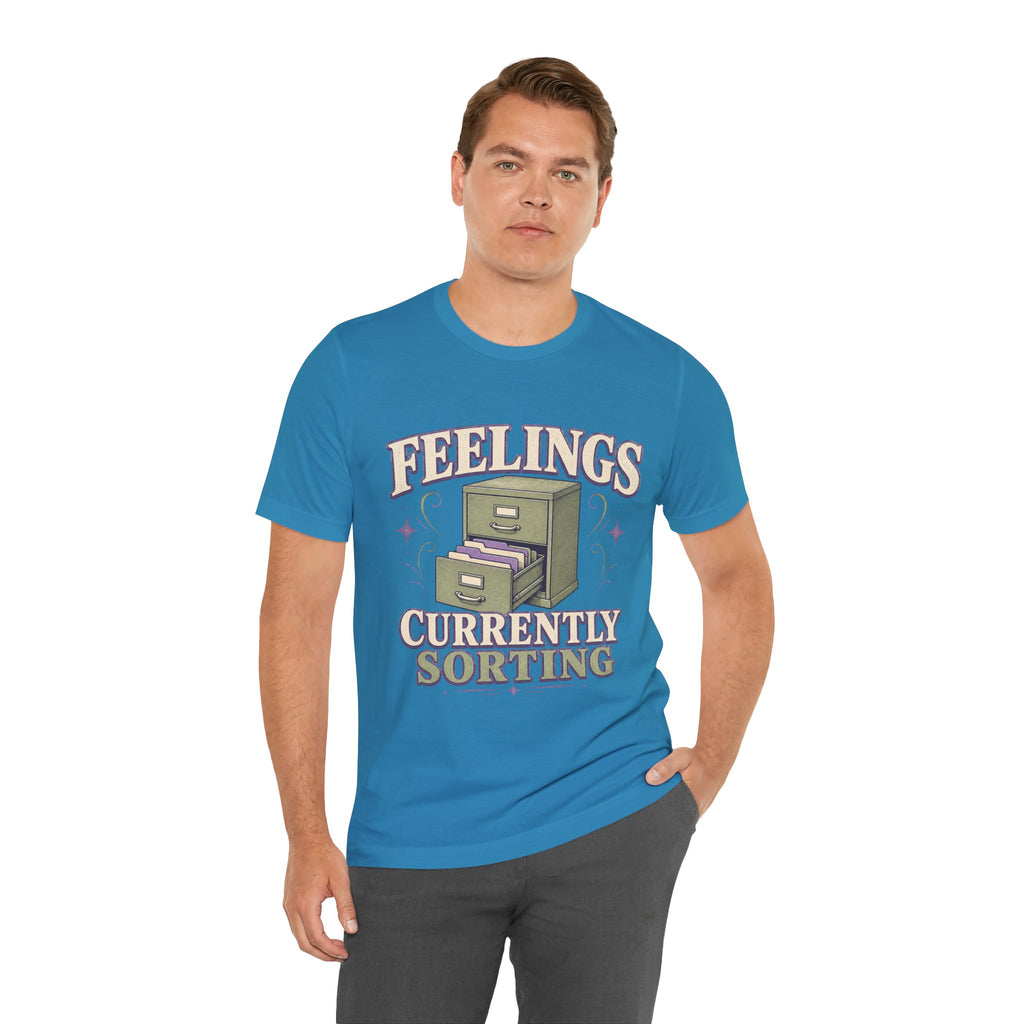 Feelings Currently Sorting Unisex T-Shirt