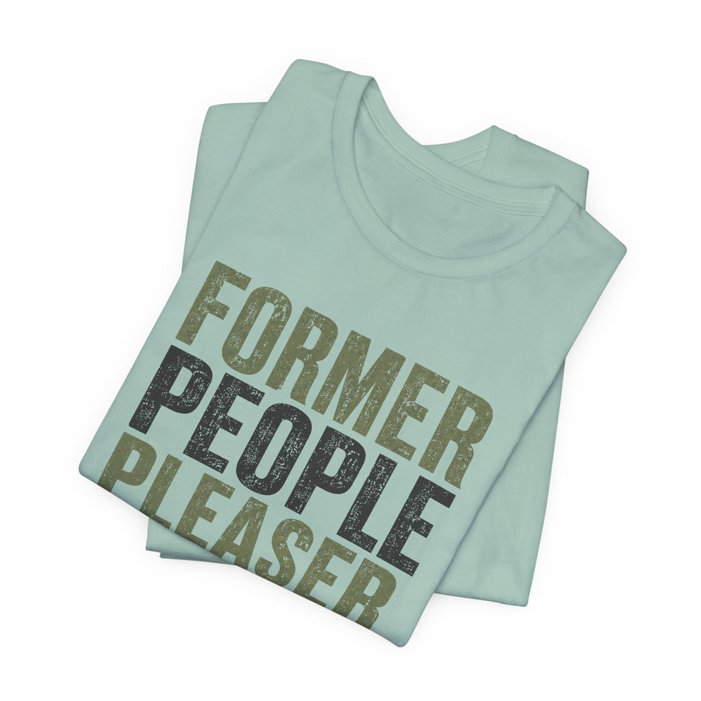 Former People Pleaser Tee — "Fully Recovered"