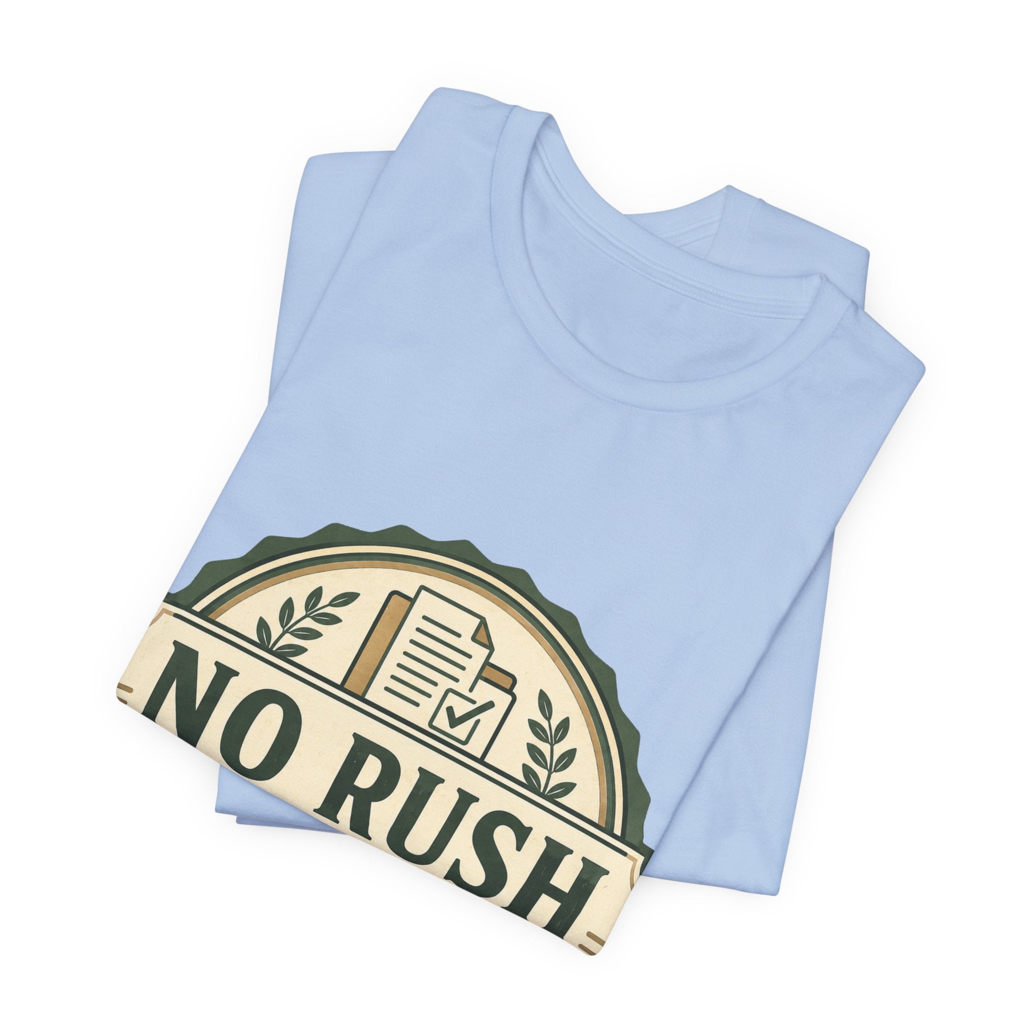 No Rush Department Unisex T-Shirt