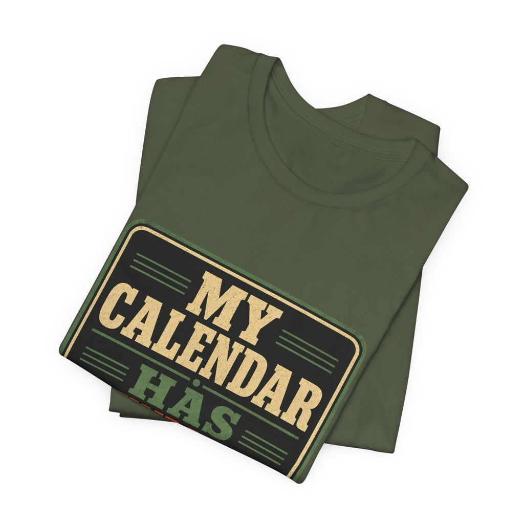 My Calendar Has Boundaries Unisex T-Shirt