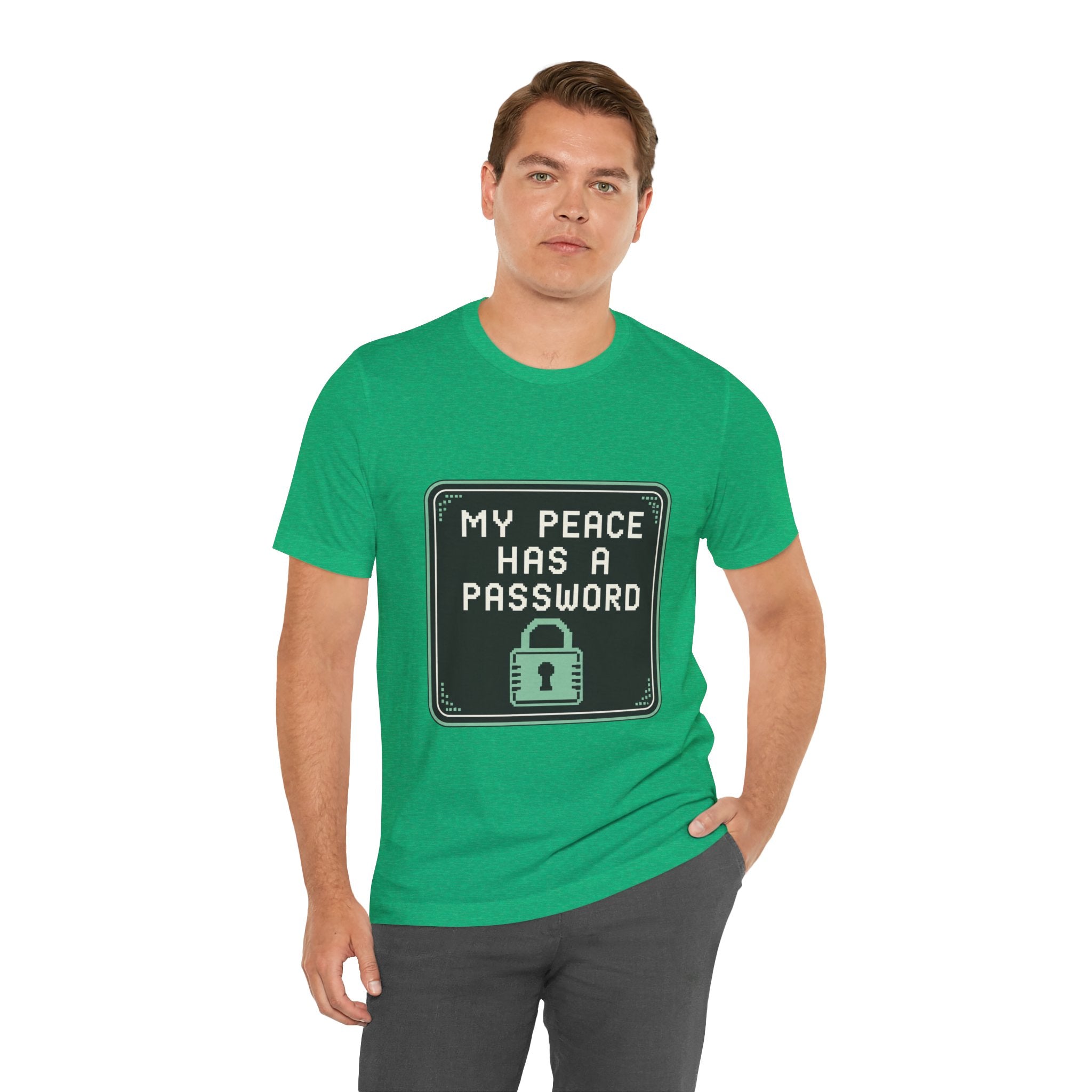 My Peace Has A Password Unisex T-Shirt