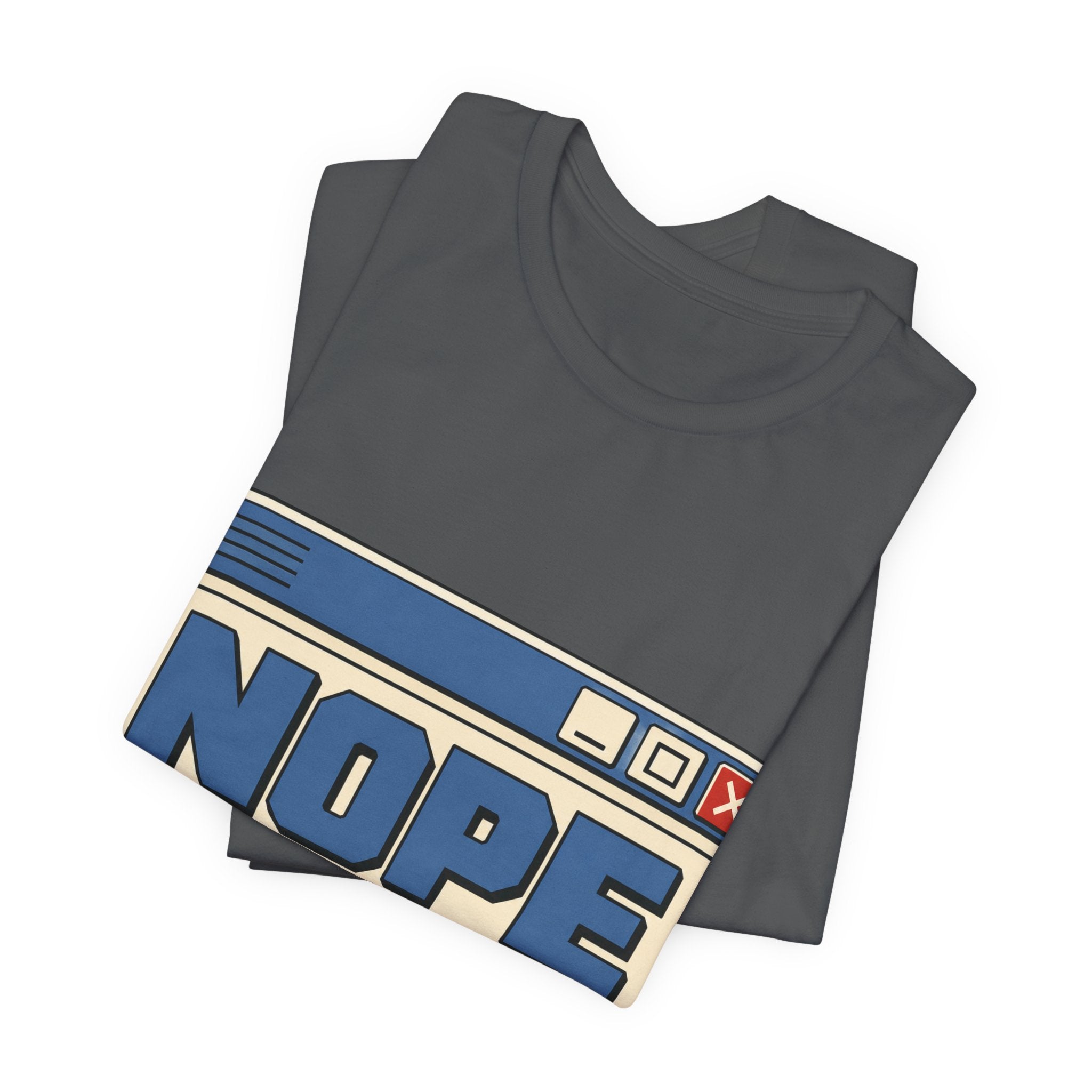 Nope Window Closed Unisex T-Shirt