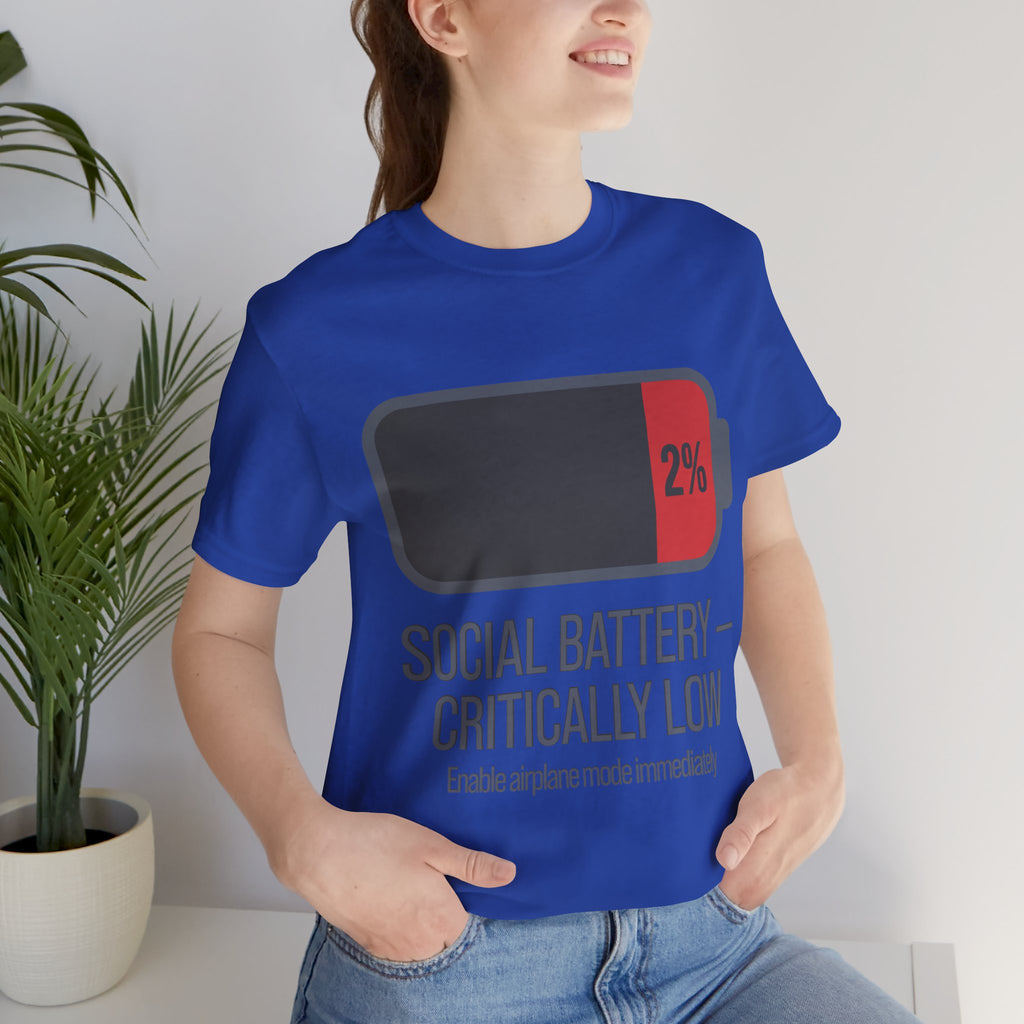 SOCIAL BATTERY — CRITICALLY LOW T-Shirt