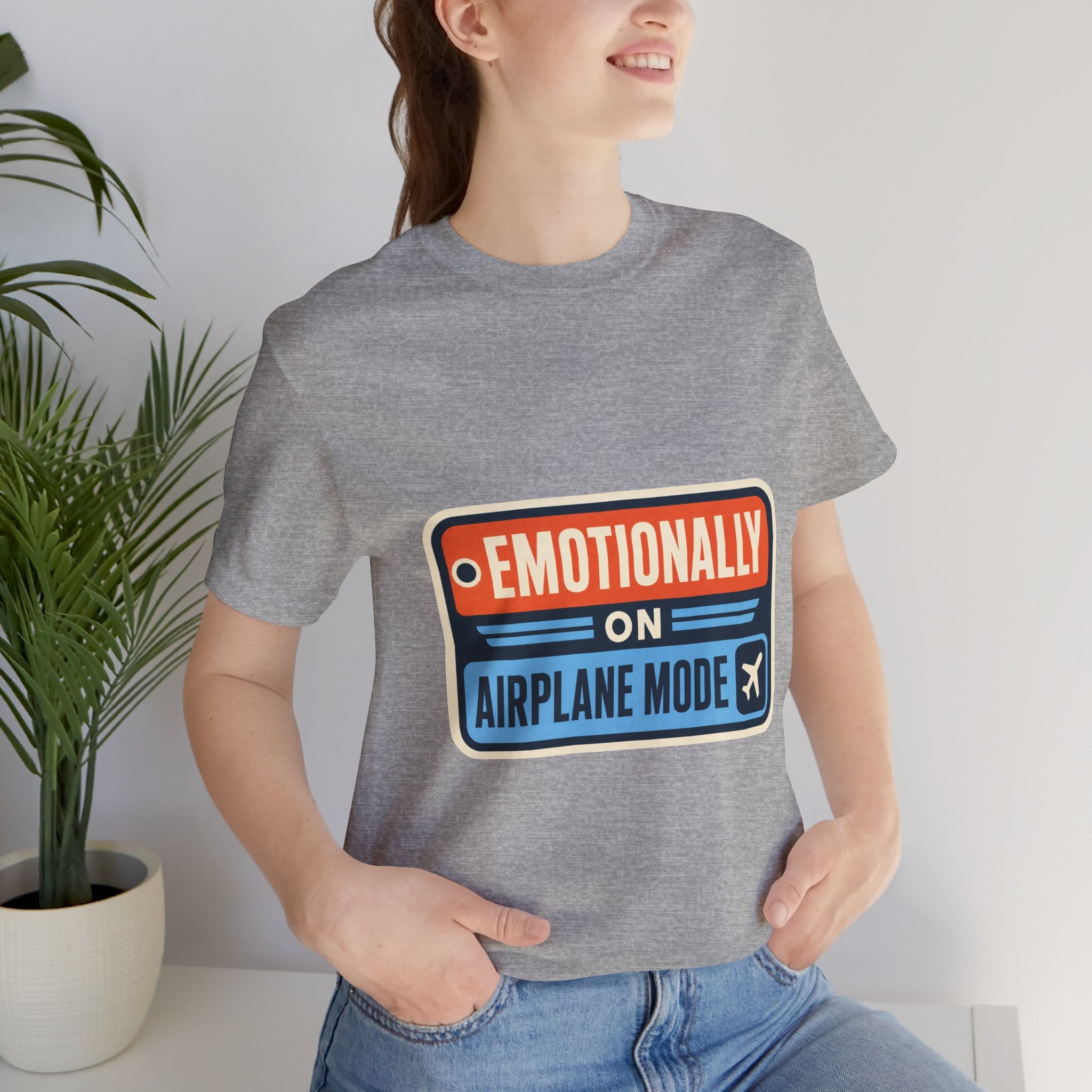 Emotionally On Airplane Mode Unisex T-Shirt