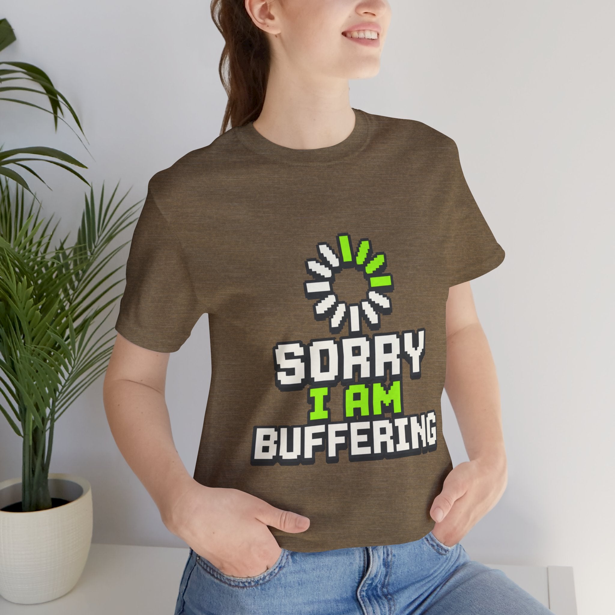 Sorry I Am Buffering Unisex T-Shirt