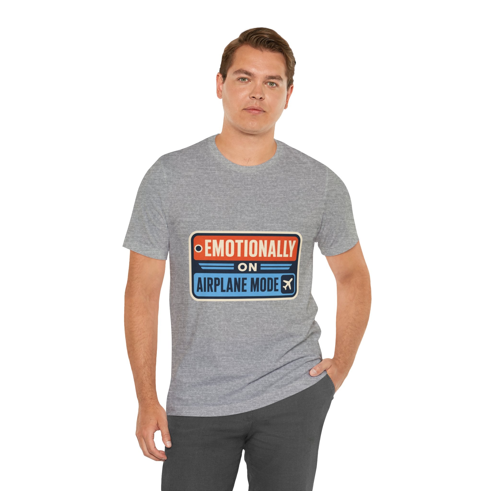Emotionally On Airplane Mode Unisex T-Shirt