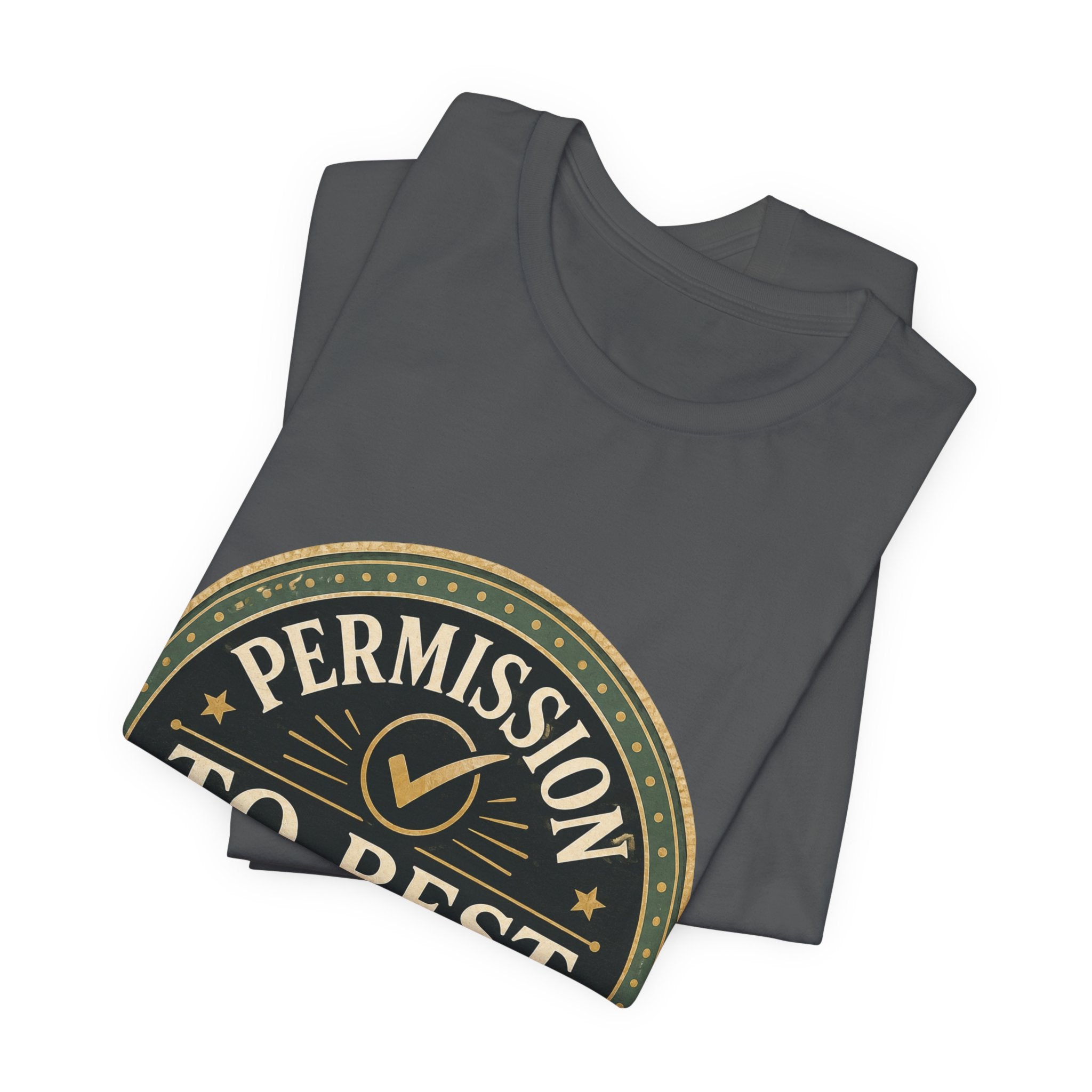 Permission To Rest Granted Unisex T-Shirt