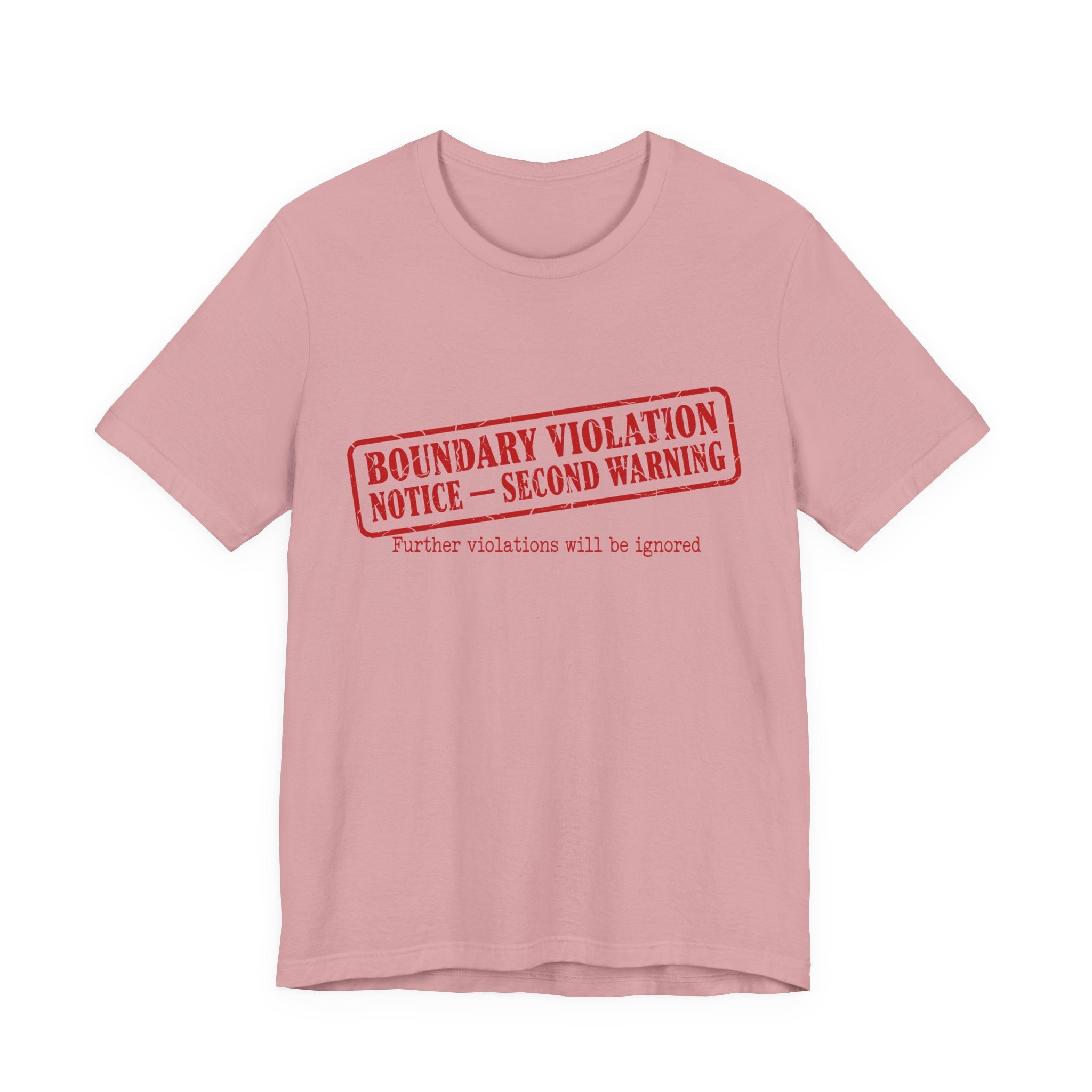Boundary Violation Notice Unisex T-Shirt