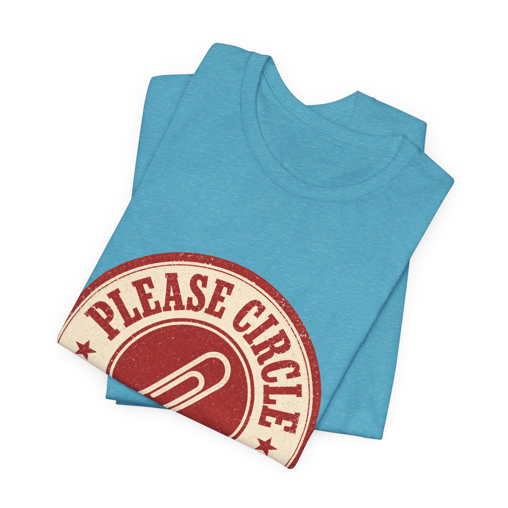 Please Circle Back Never Unisex T-Shirt
