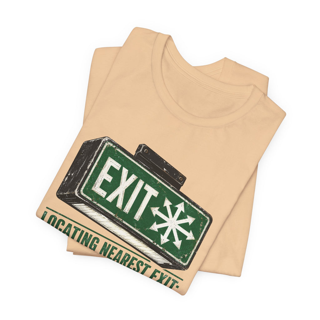 Locating Nearest Exit Unisex T-Shirt