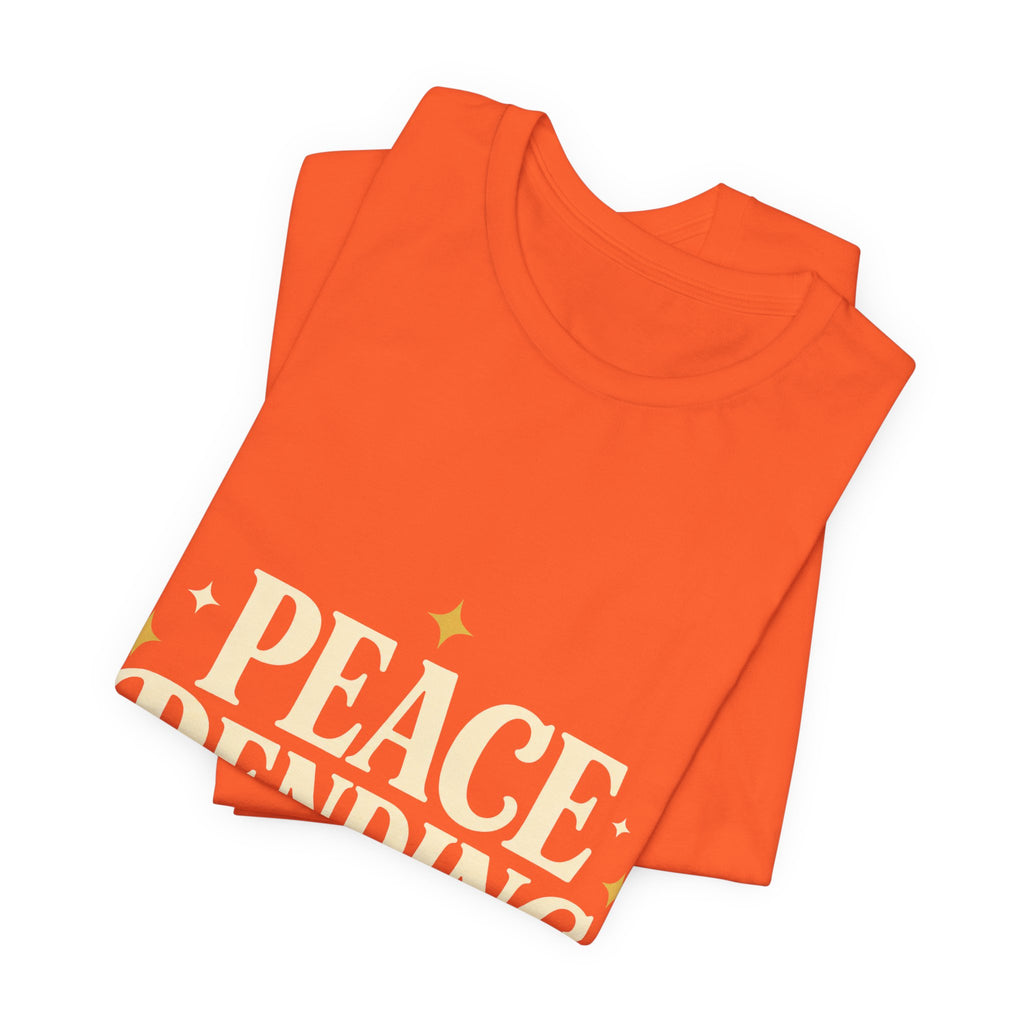 Peace Pending Unisex T-Shirt