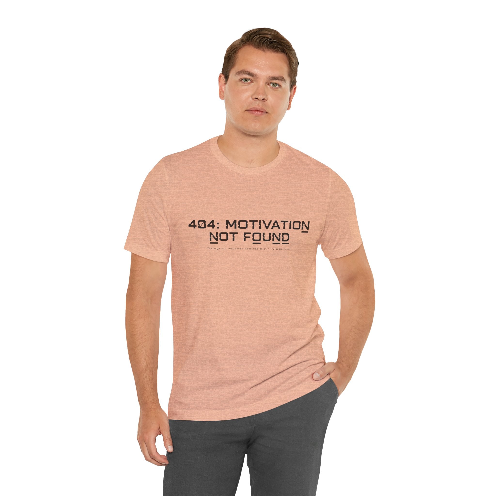 404 Motivation Not Found Unisex T-Shirt