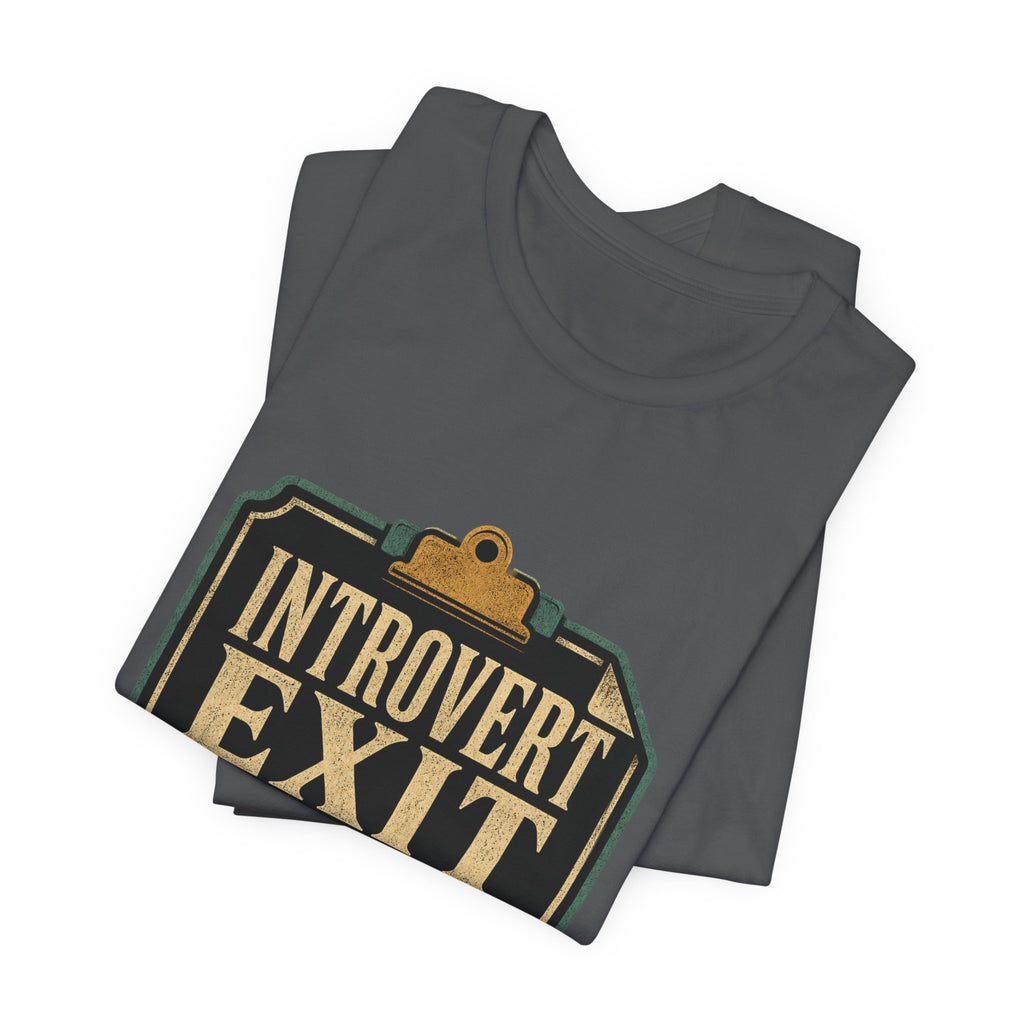 Introvert Exit Interview Unisex T-Shirt