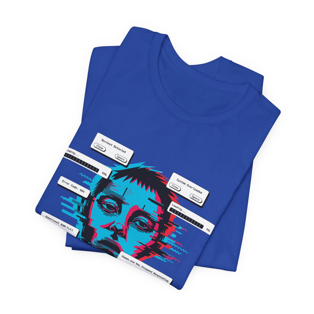 Human.exe Has Stopped Responding Unisex T-Shirt