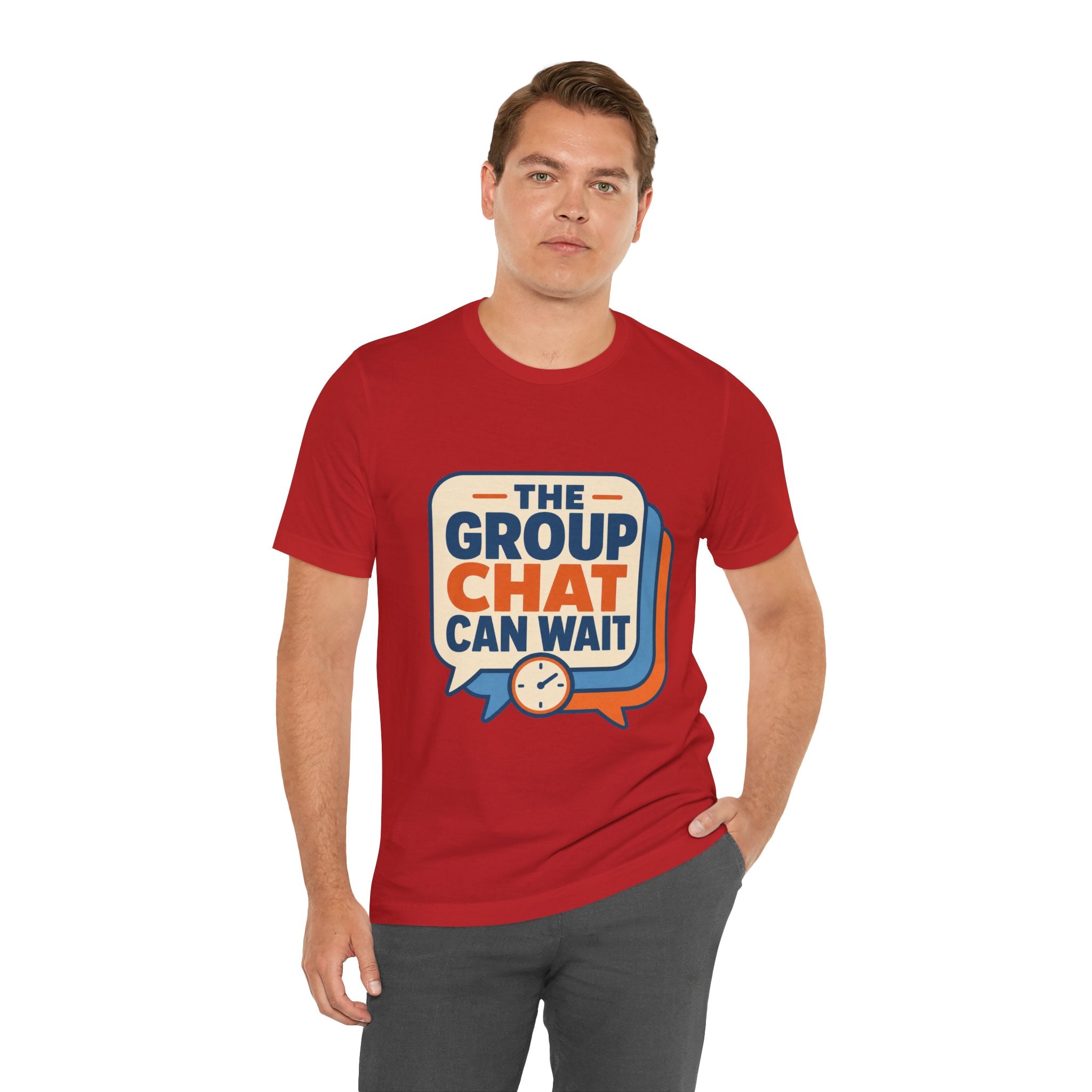 The Group Chat Can Wait Unisex T-Shirt