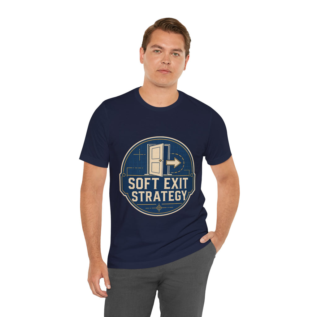Soft Exit Strategy Unisex T-Shirt